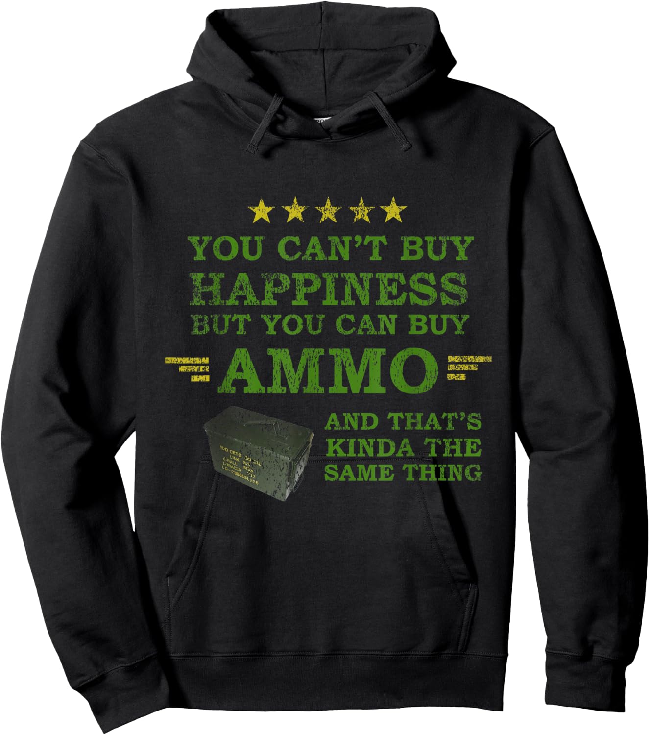 You Can't Buy Happiness But You Can Buy Ammo Funny Shirt Hoodie - Hoodie | Black