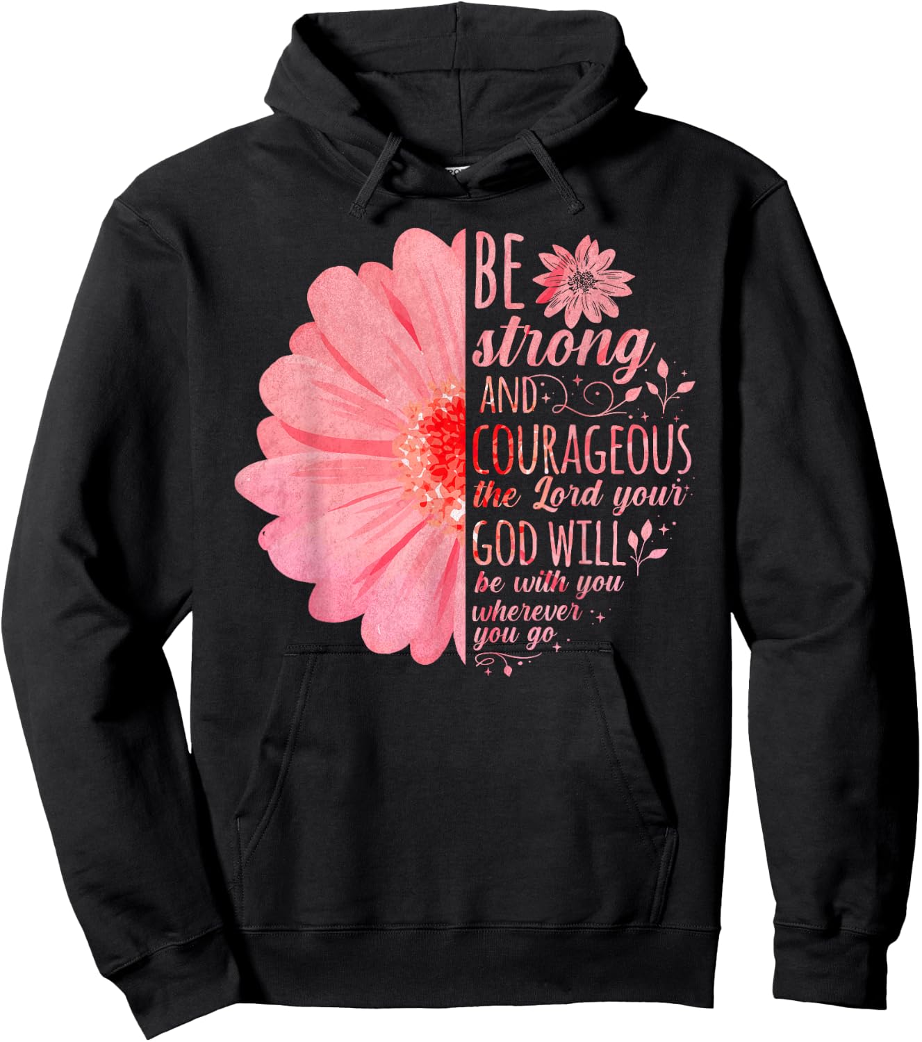 Christian Bible Verse Joshua 1:9 Flower Hoodie - Hoodie | Black