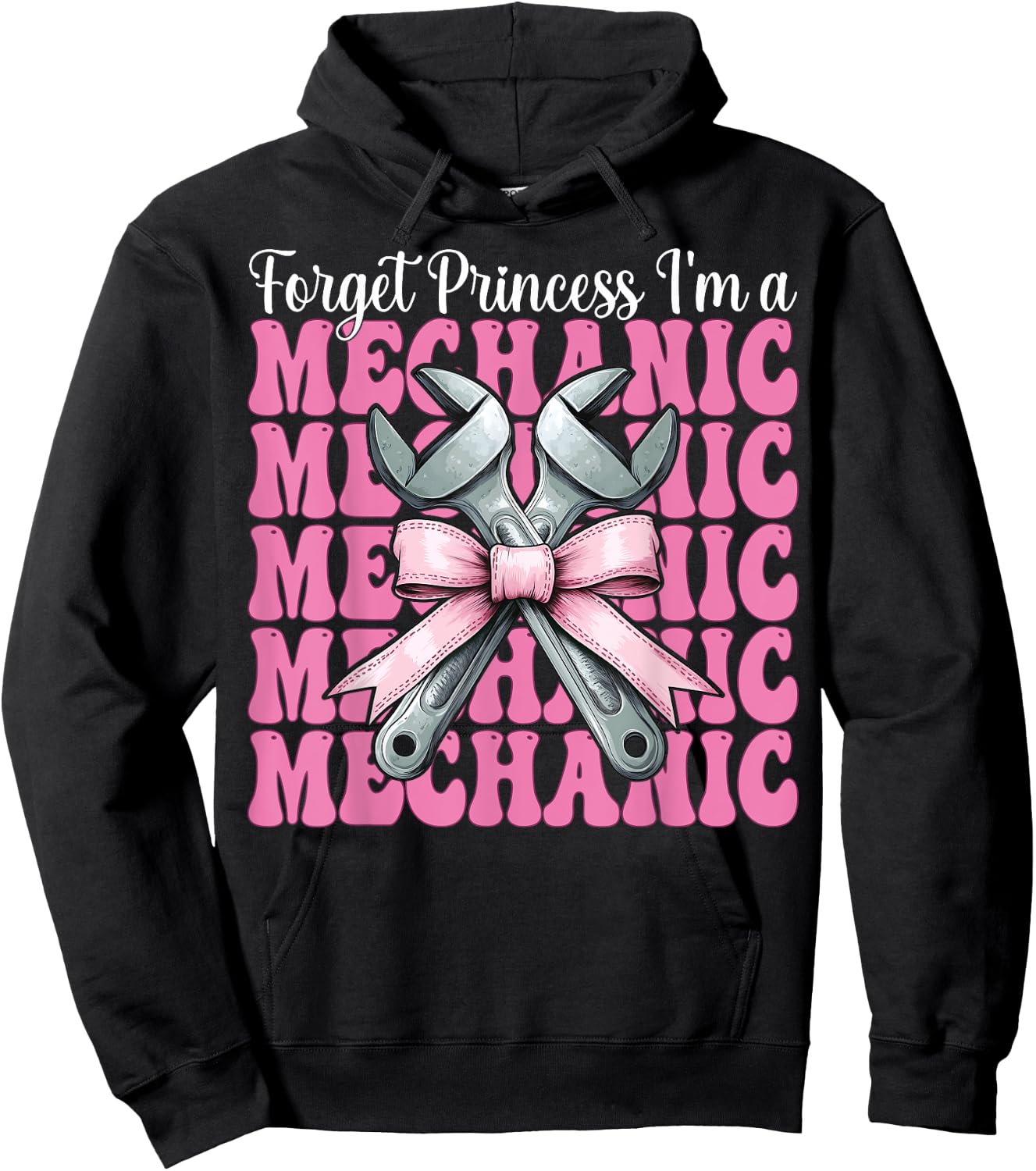 Forget Princess I'm A Mechanic Car Mechanic Girl Wrench Mom Hoodie - Hoodie | Black