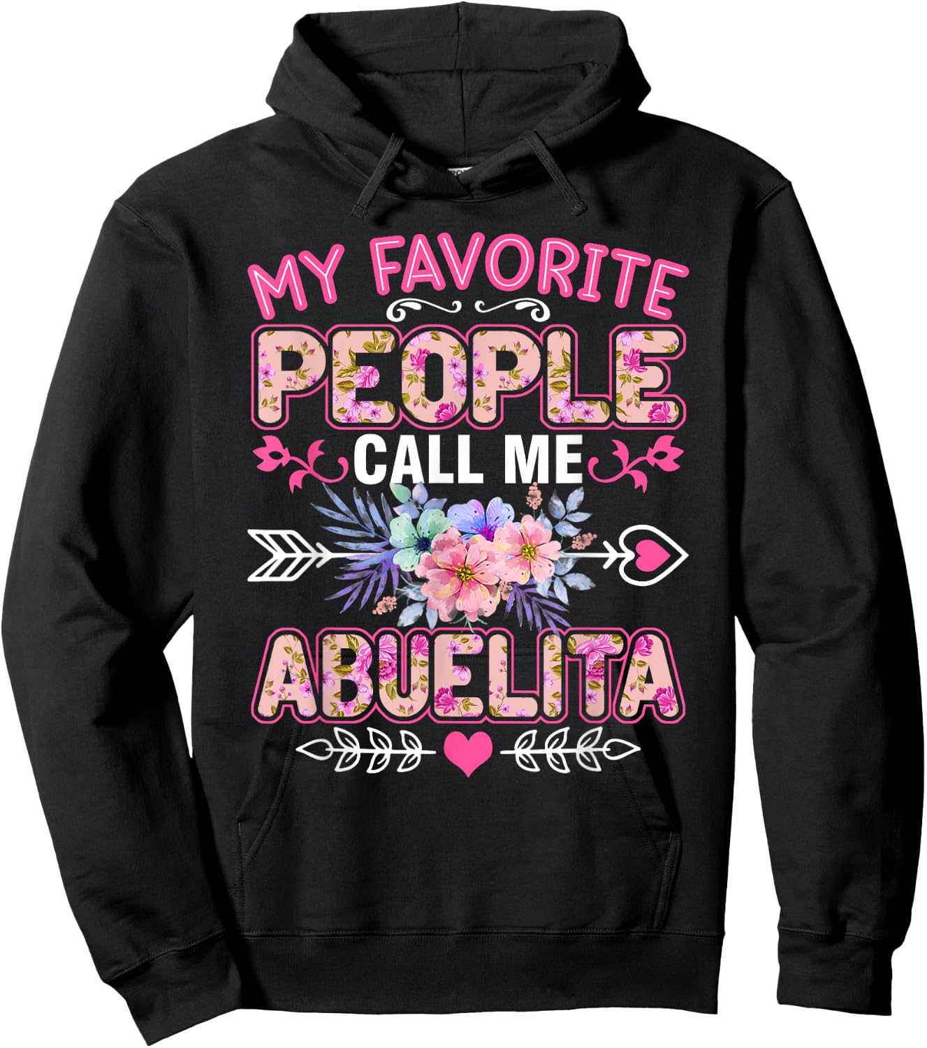My Favorite People Call Me Abuelita Shirt Funny Mother's Day Hoodie - Hoodie | Black