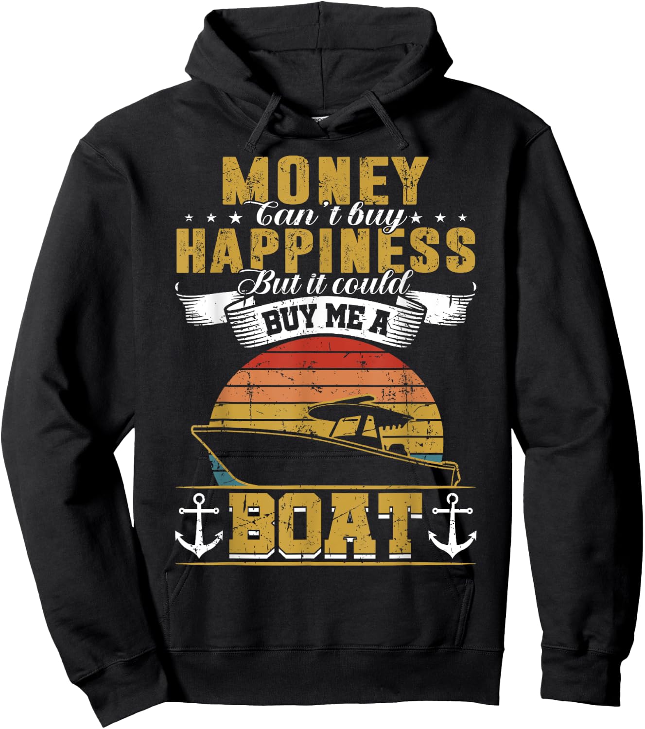 Money Cant Buy Happiness But It Can Buy Me A Boat Boating Hoodie - Hoodie | Black