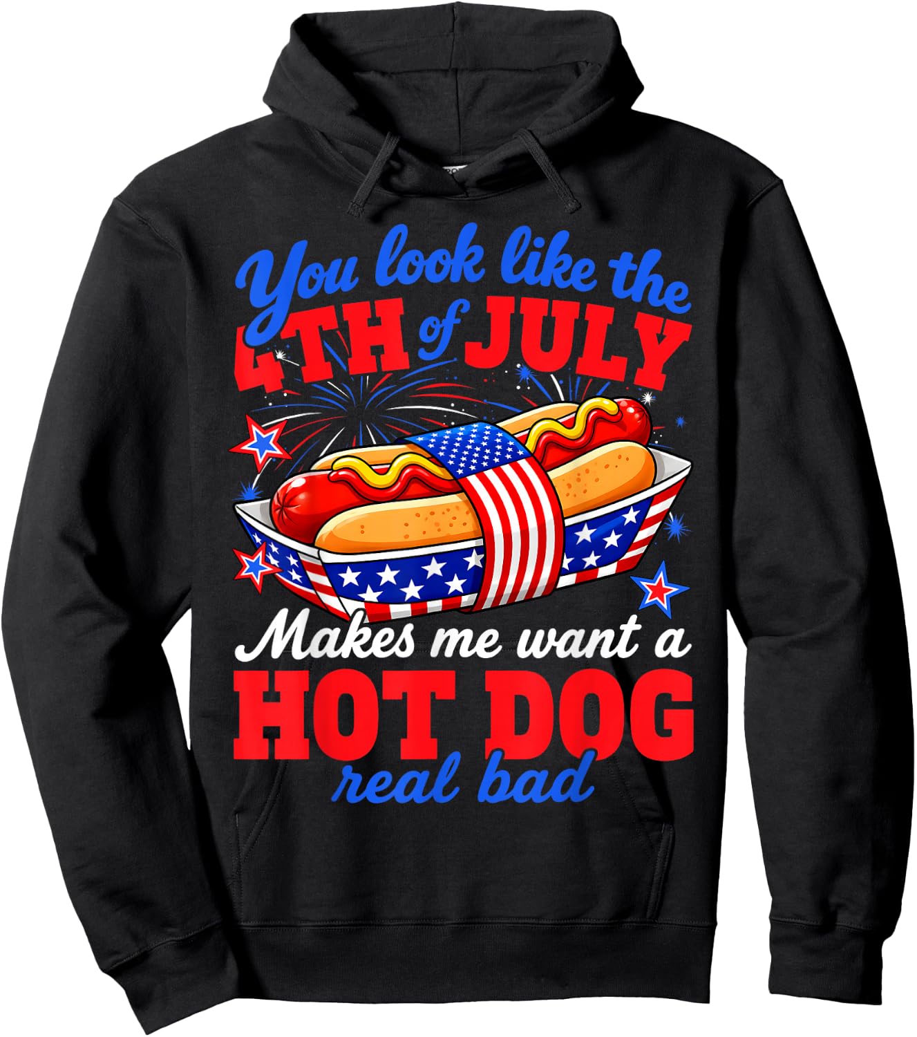 You Look Like 4th of July Hot Dog Funny Patriotic BBQ Hoodie - Hoodie | Black