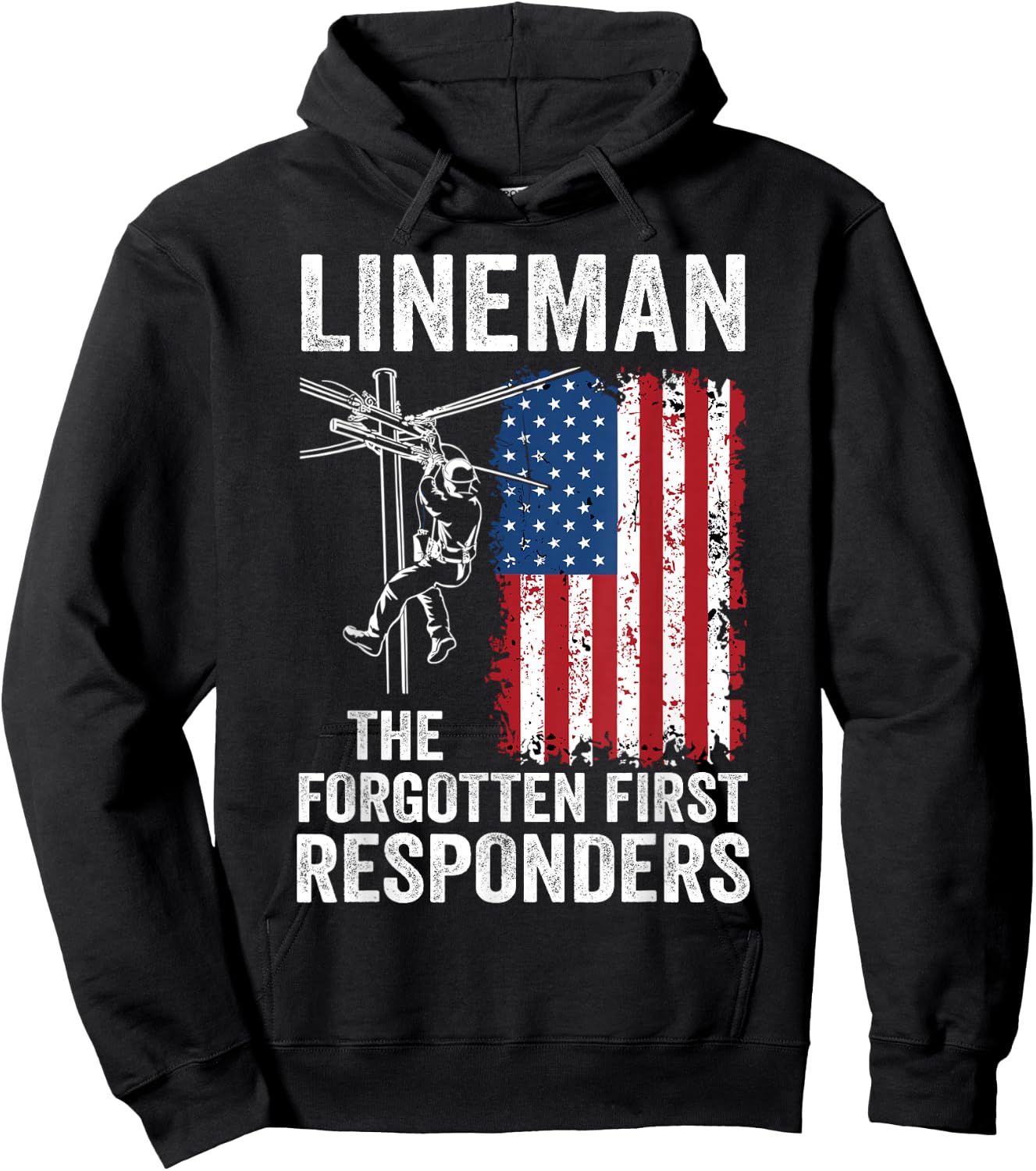 Lineman The Forgotten First Responders - USA Flag America Hoodie - Hoodie | Black