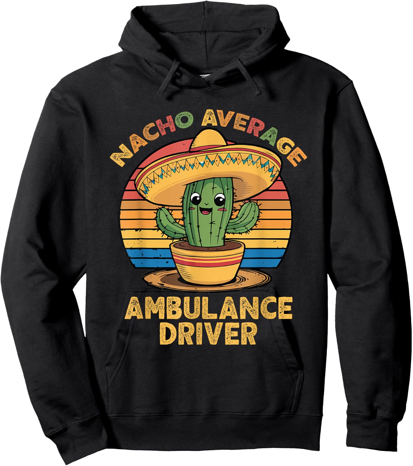 Nacho Average Ambulance Driver EMT Paramedic Cinco De Mayo Hoodie - Hoodie | Black