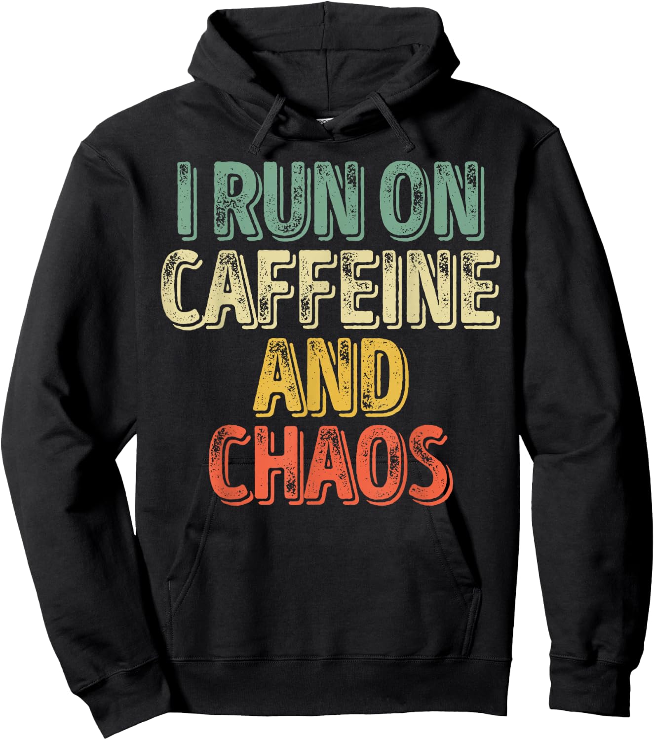 Funny Coffee Lover Shirt I Run On Caffeine And Chaos Hoodie - Hoodie | Black