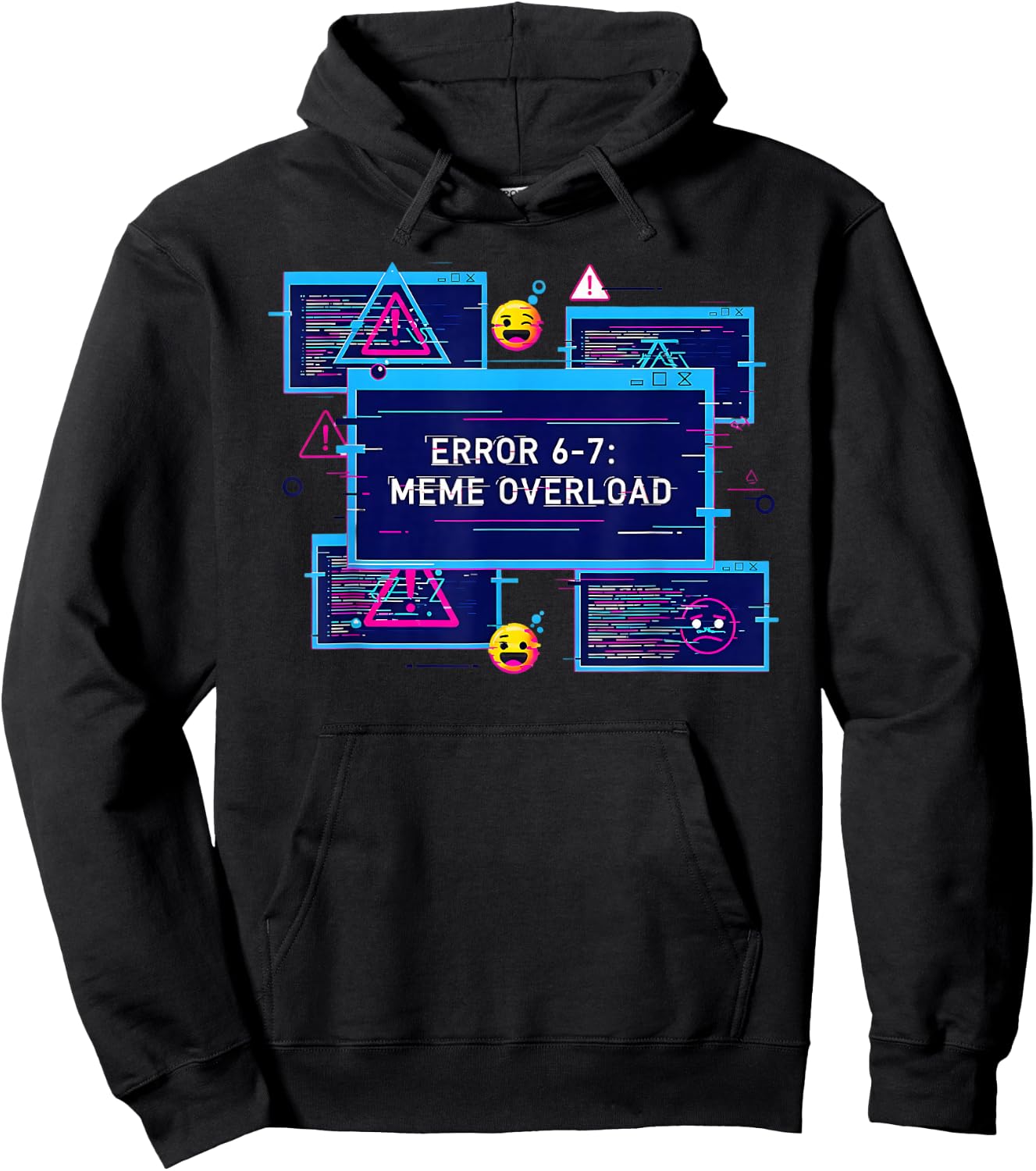 6 7 Tech Humor 67 Meme Six Seven Error 67 Meme Overload Hoodie - Hoodie | Black