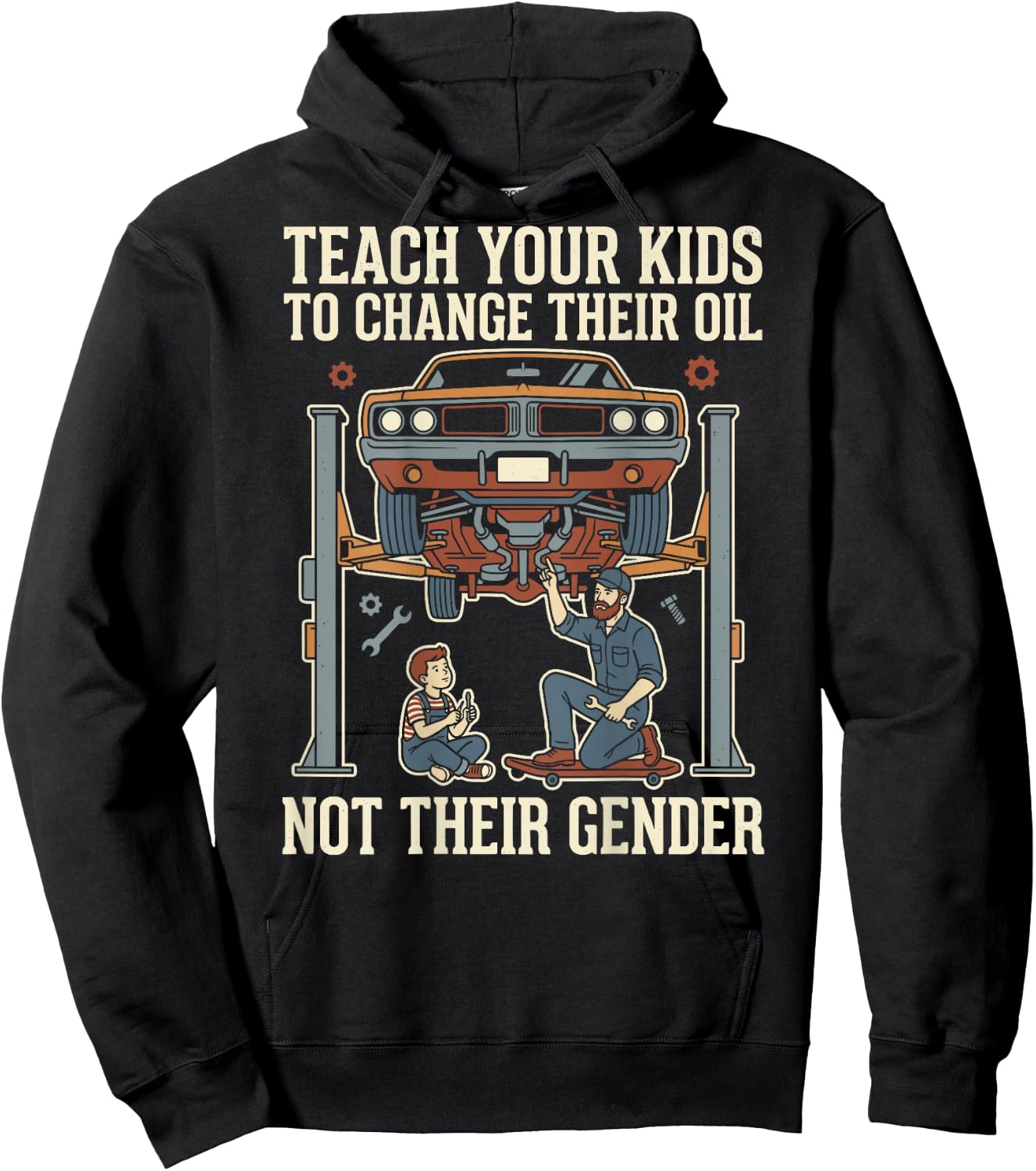 Teach Your Kids to Change Their Oil Not Their Gender (Back) Hoodie - Hoodie | Black