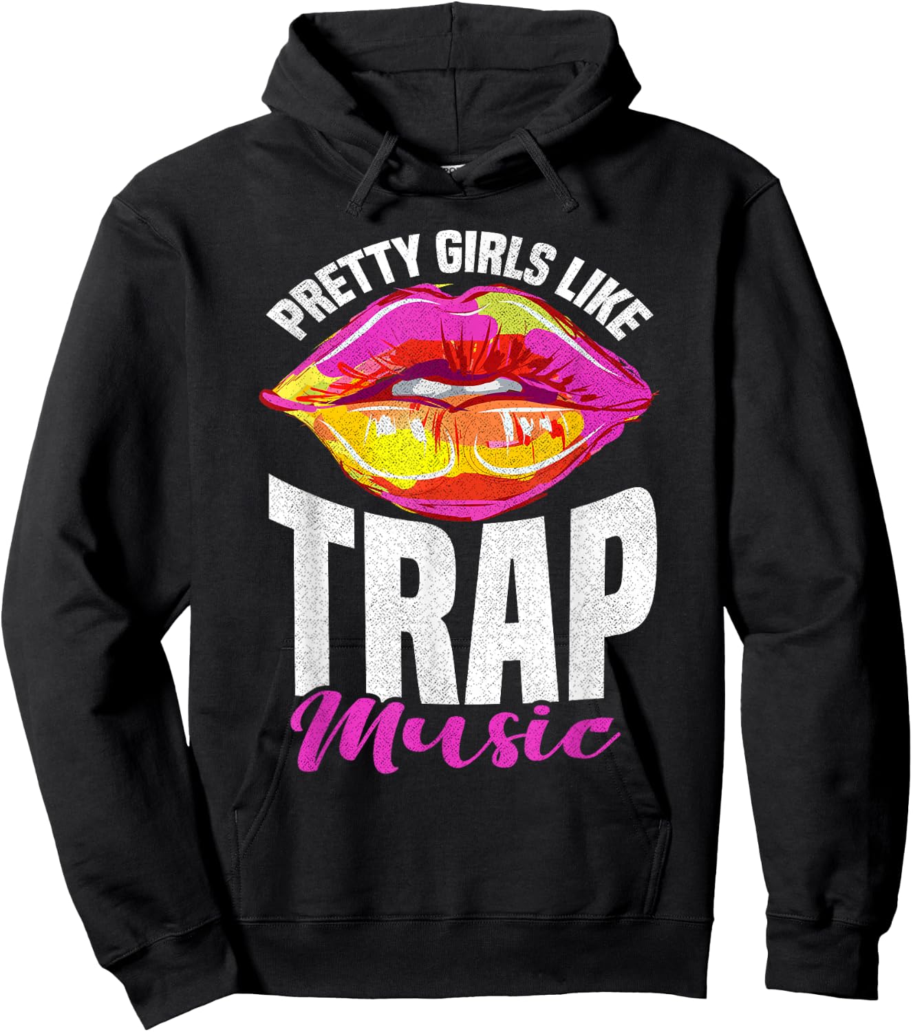 Pretty Girls Like Trap Music Trap Music Rap Hoodie - Hoodie | Black
