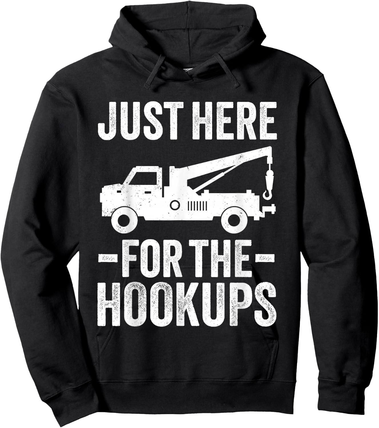 Just Here For The Hookup Vehicle Towing Funny Tow Truck Hoodie - Hoodie | Black