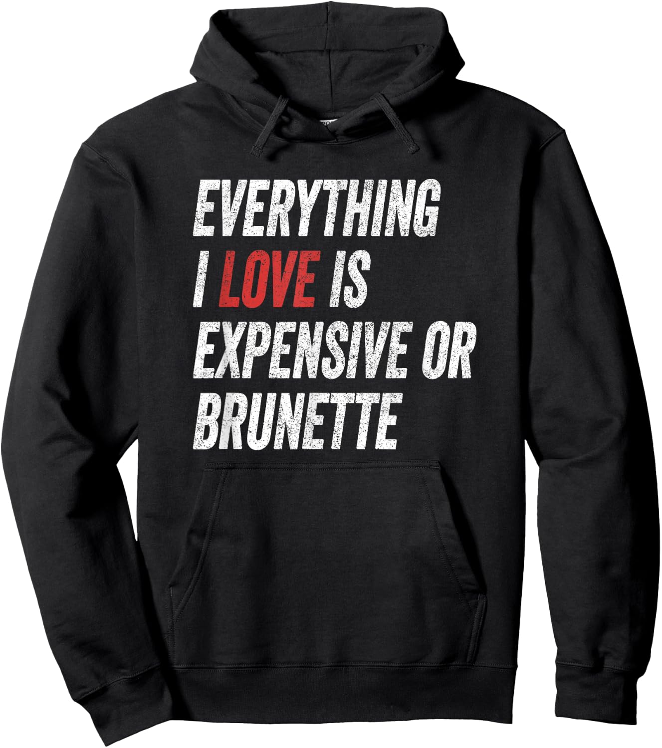 Funny Everything I Love is Expensive or Brunette Wife Hoodie - Hoodie | Black