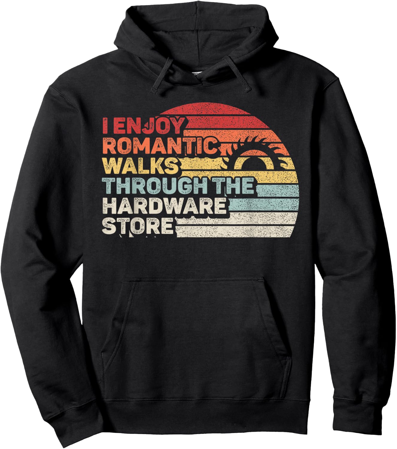 Retro I Enjoy Romantic Walks Through The Hardware Store Hoodie - Hoodie | Black