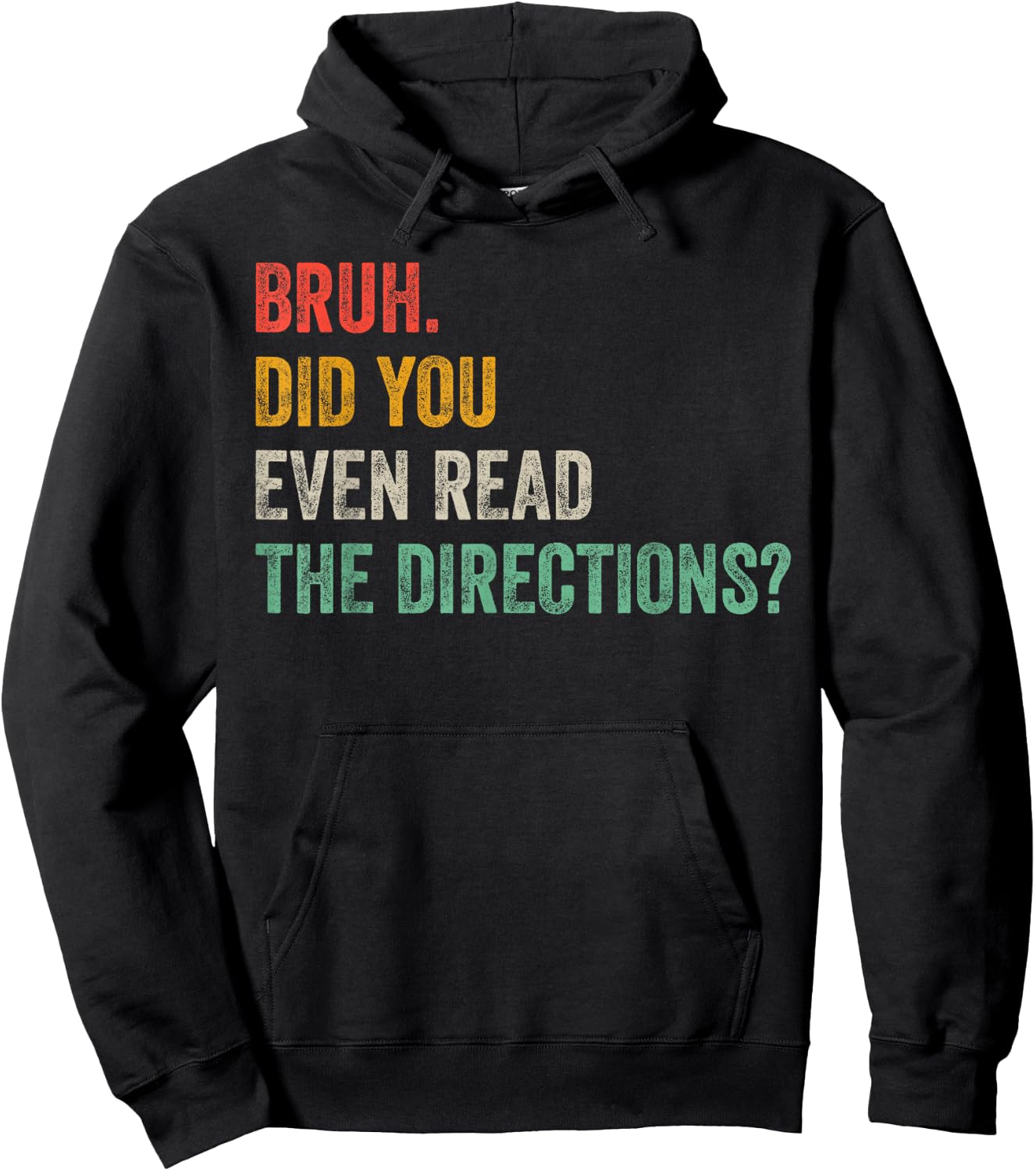 Bruh Did You Even Read The Directions Retro Vintage Sayings Hoodie - Hoodie | Black