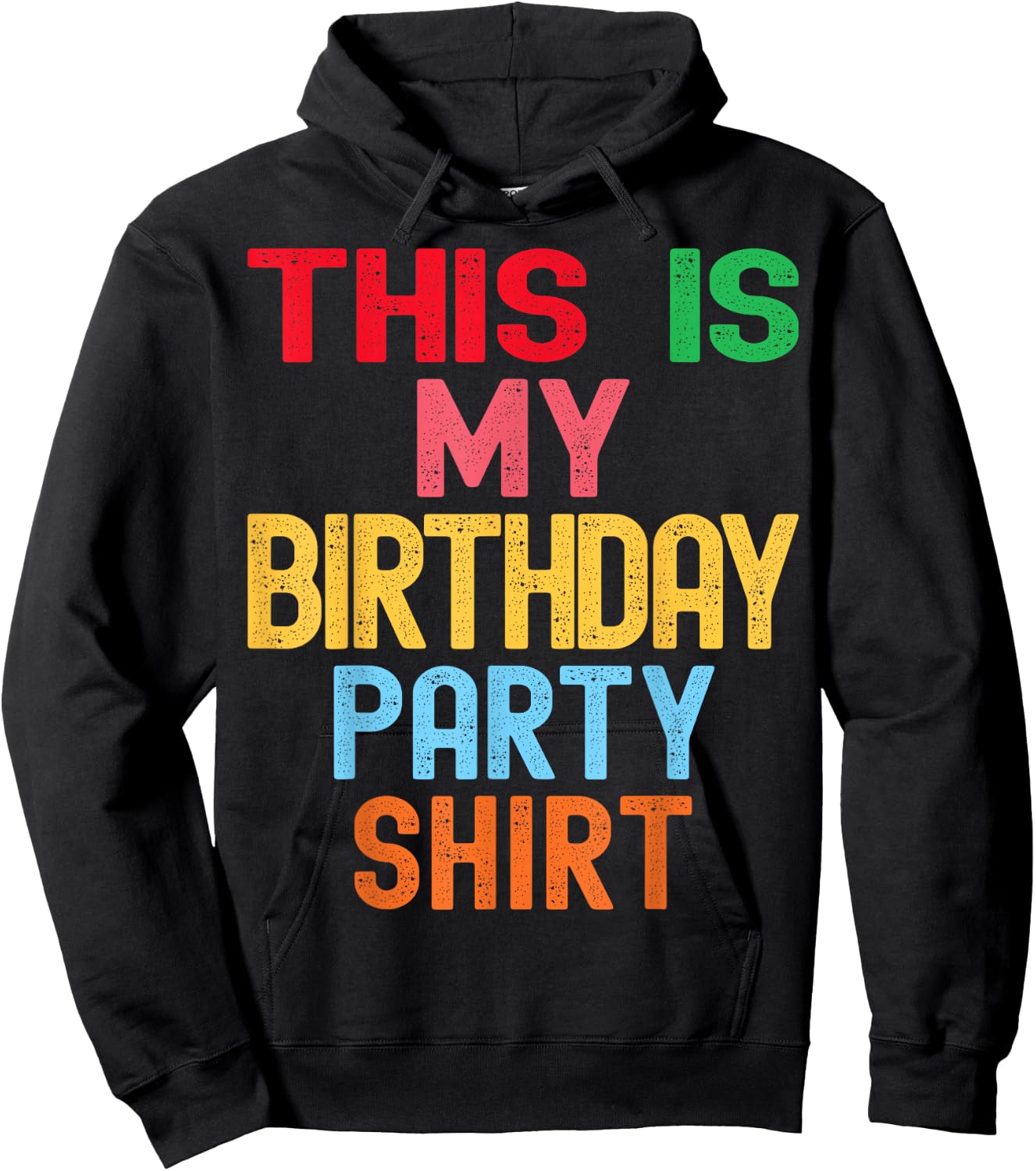 This is My Birthday Party Shirt Kids Women Men Hoodie - Hoodie | Black
