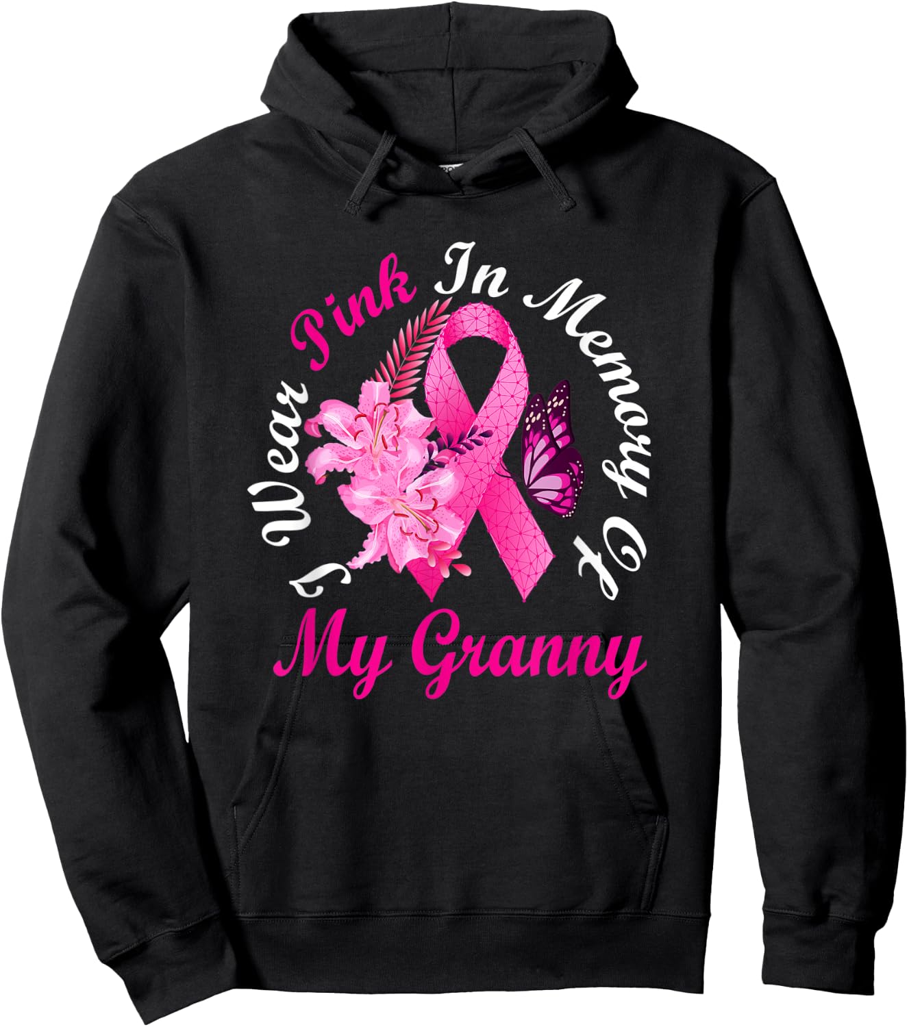 I Wear Pink In Memory Of My Granny Breast Cancer Awareness Hoodie - Hoodie | Black