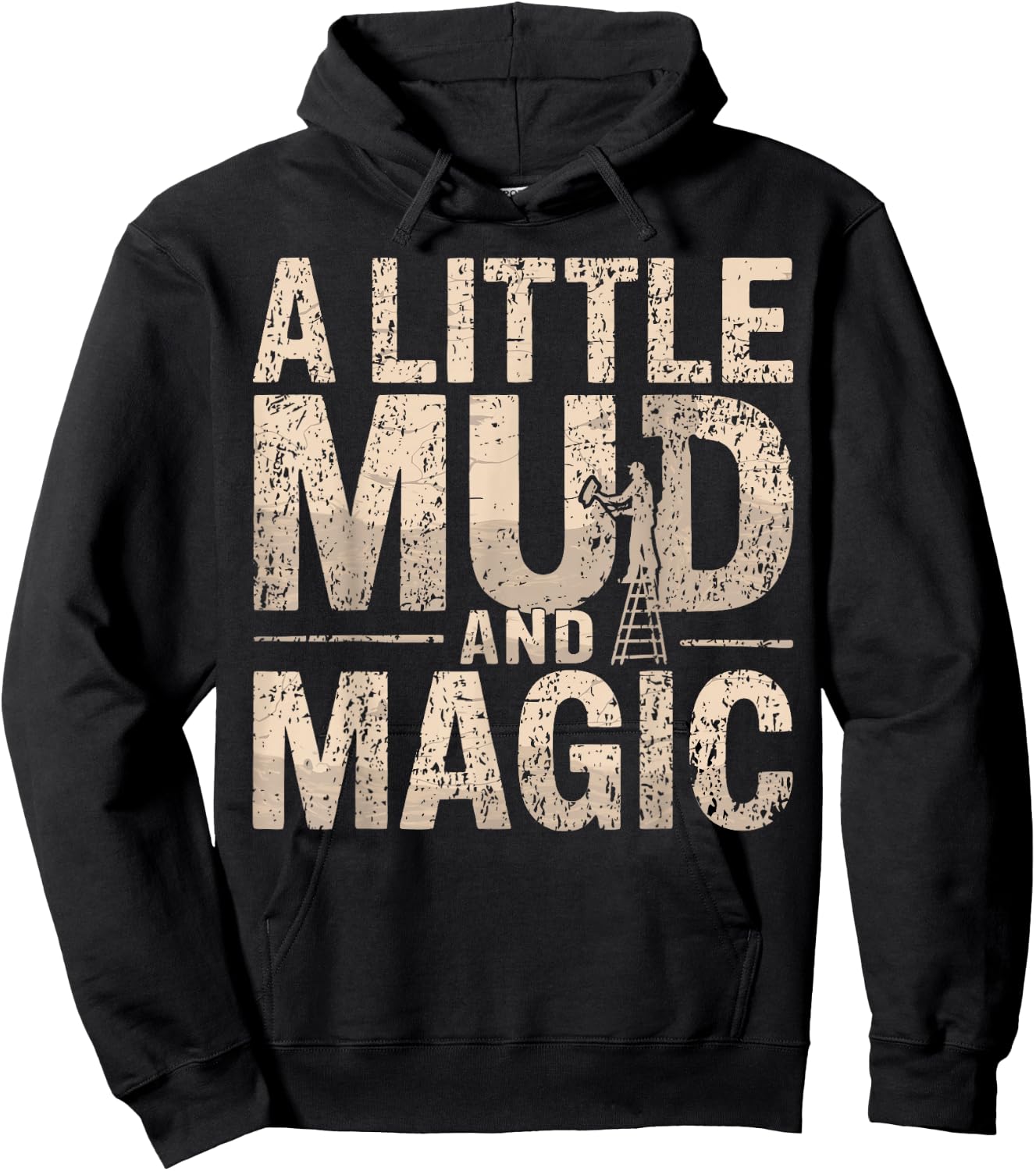 Drywaller I Mud And Magic I Drywall Finisher Hoodie - Hoodie | Black