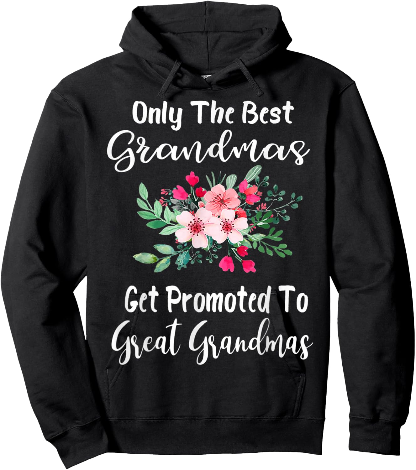 Only The Best Grandmas Get Promoted to Great Grandma Small Hoodie - Hoodie | Black