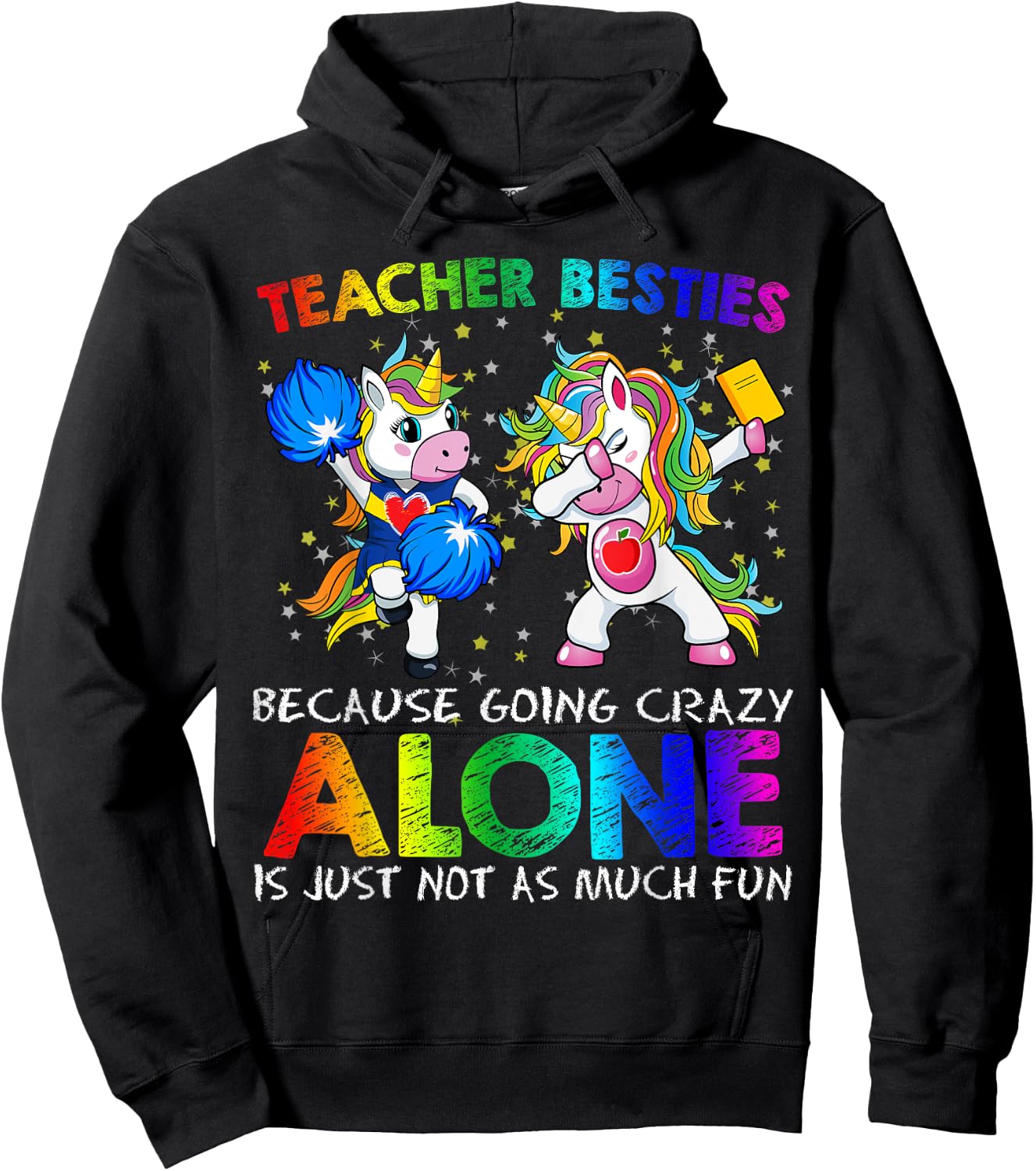 Cheerleader Teacher Besties Unicorn Shirt Going Crazy Alone Hoodie - Hoodie | Black