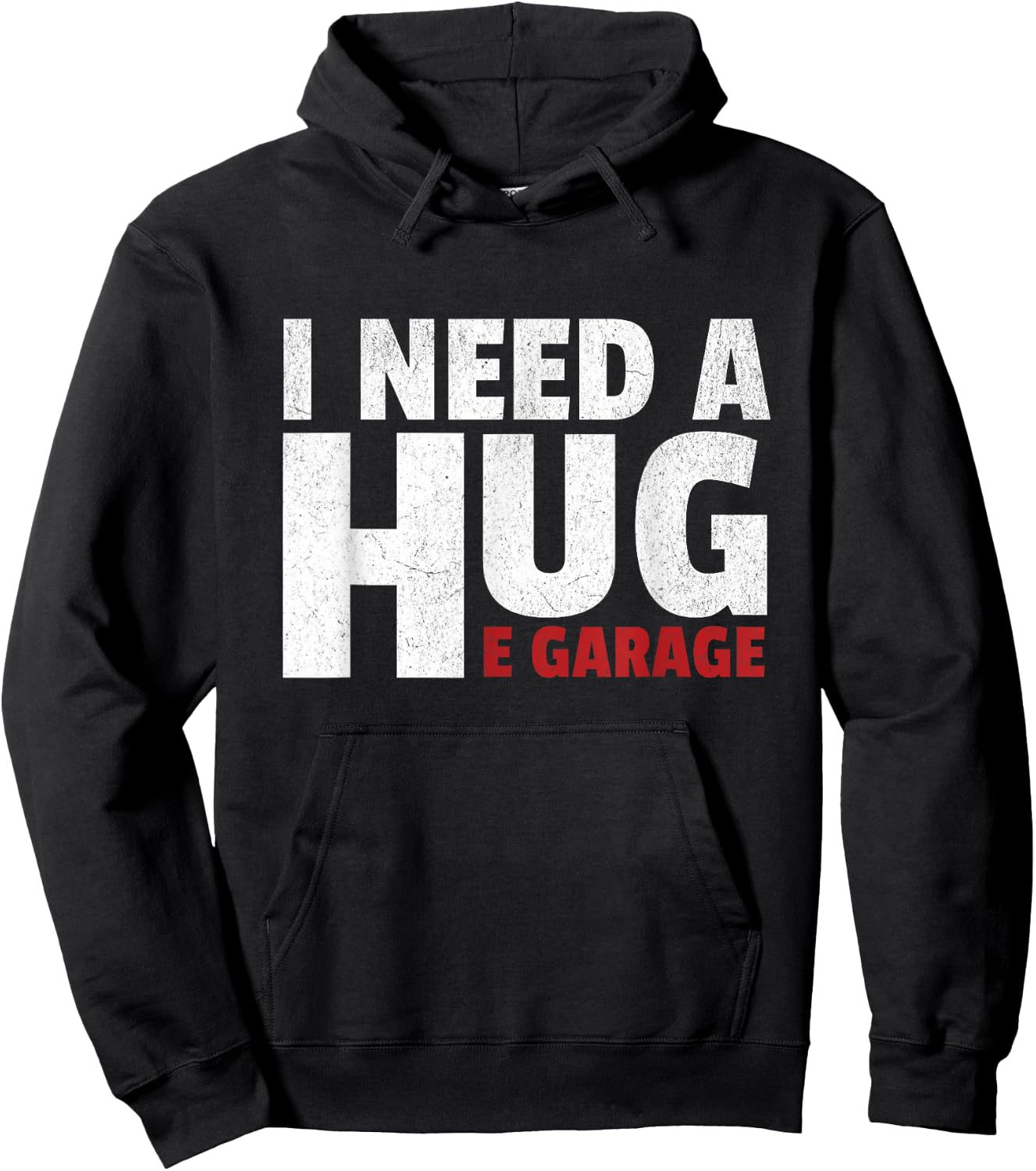 I Need A Huge Garage Funny Mechanic Car Enthusias Hoodie - Hoodie | Black