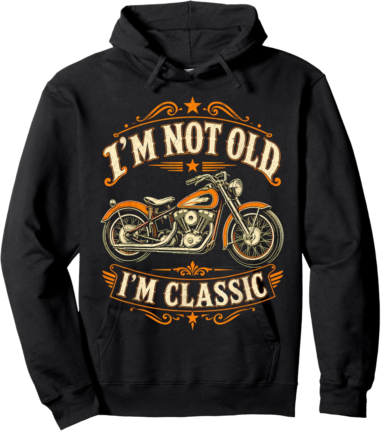 I'm Not Old I'm Classic Funny Motorcycle Biker Fathers Day Hoodie - Hoodie | Black