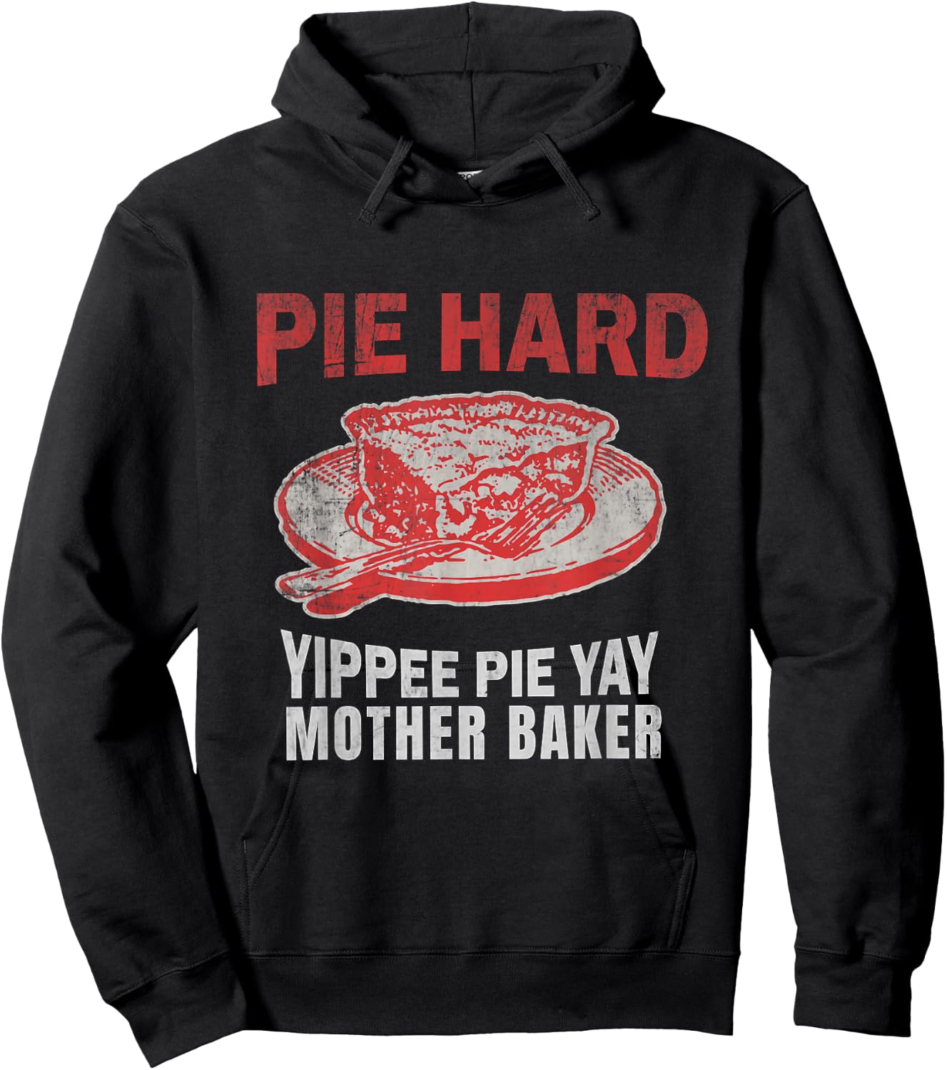 Pie Hard Yippee Pie Yay Mother Baker Funny Pie Baking Hoodie - Hoodie | Black