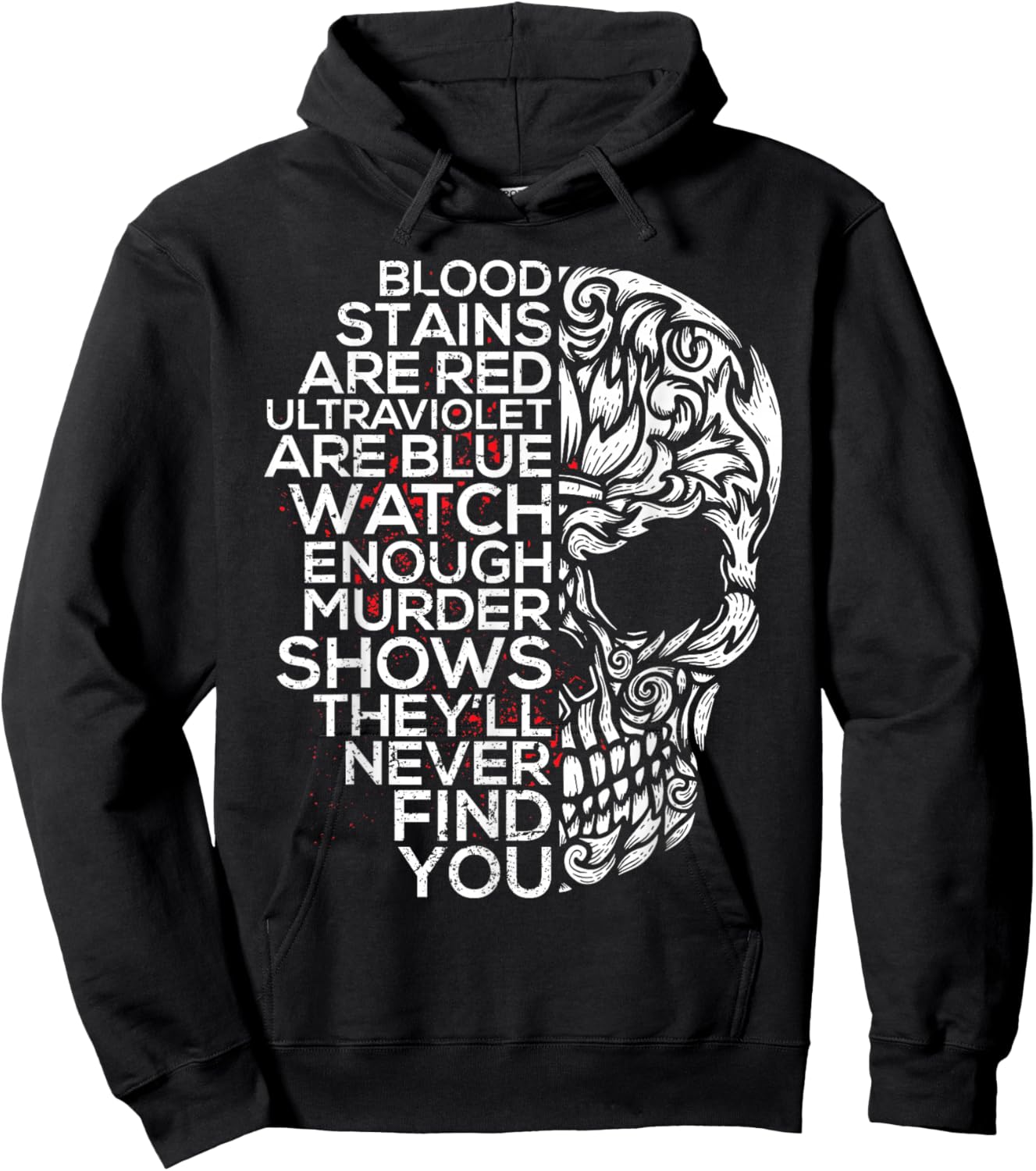 Blood Stains Are Red Ultra Violet Are Blue Murder Shows Hoodie - Hoodie | Black