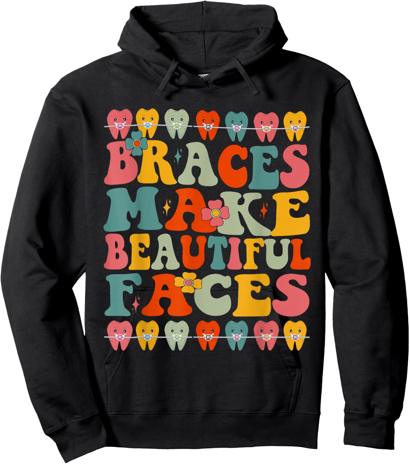 Braces Make Beautiful Faces, Fun, Groovy Orthodontist Hoodie - Hoodie | Black