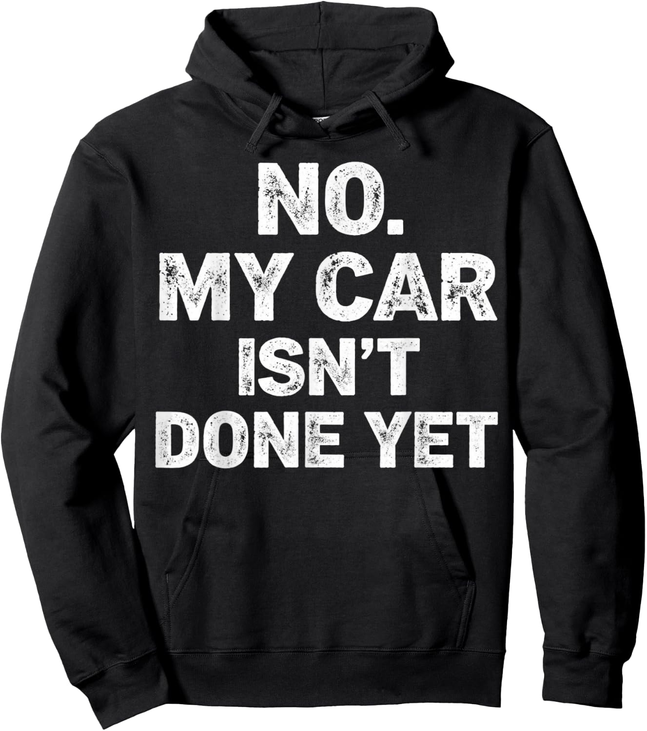 No My Car is Not Ready Funny Mechanic Hoodie - Hoodie | Black