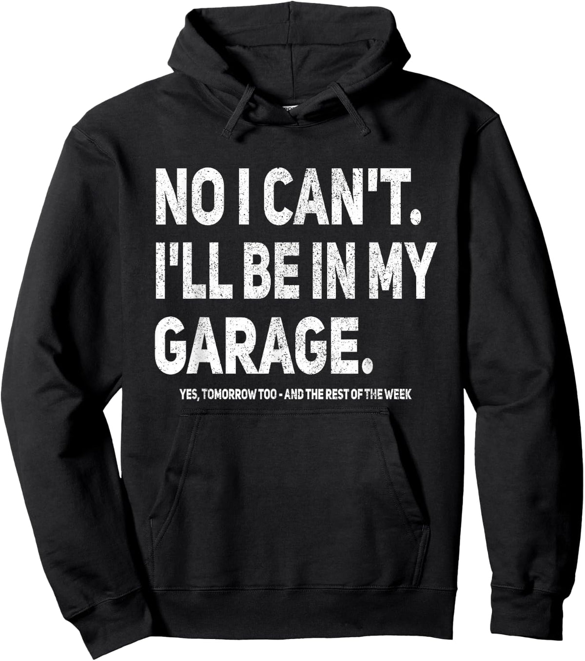 No I Can't I'll Be In My Own Garage Mechanic Hoodie - Hoodie | Black