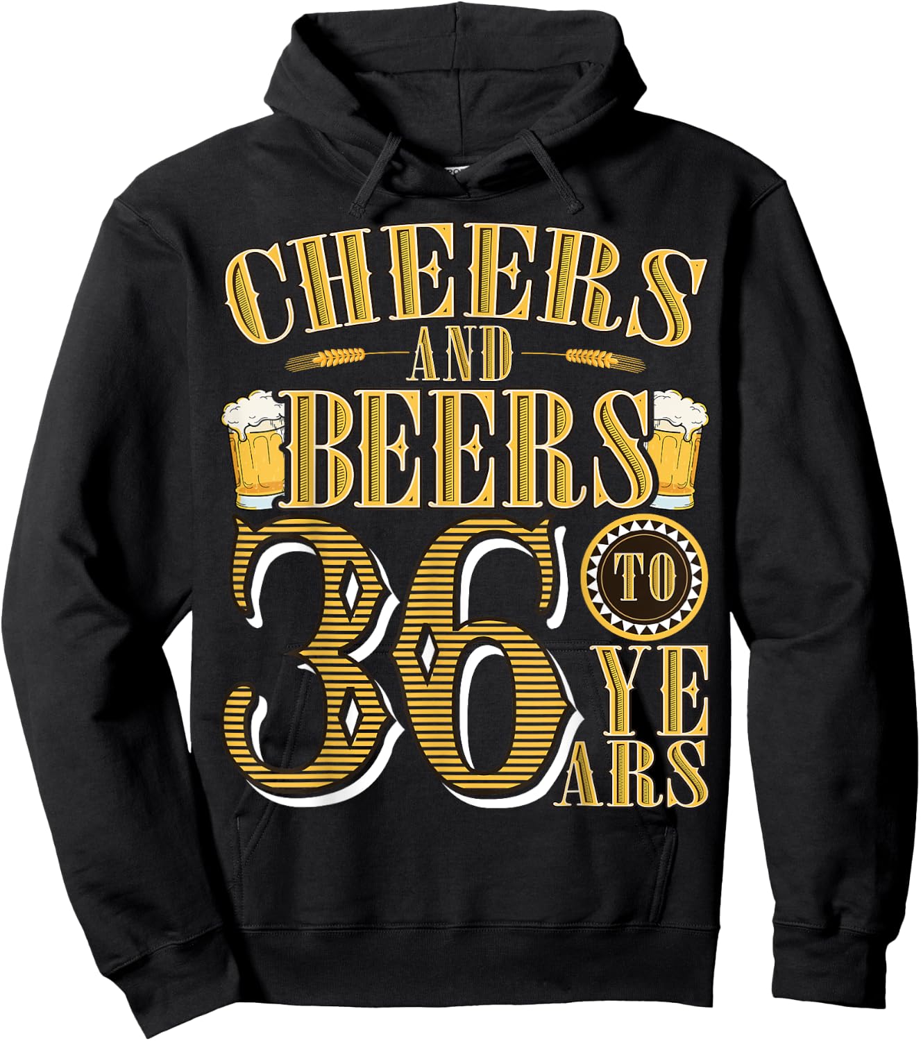 Cheers & Beers to My 36 Years Funny 36th Birthday Gift Hoodie - Hoodie | Black