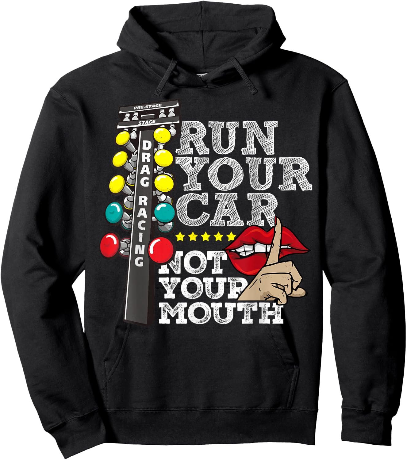 Run Your Car Not Your Mouth Shirt - Funny Car Racing Hoodie - Hoodie | Black