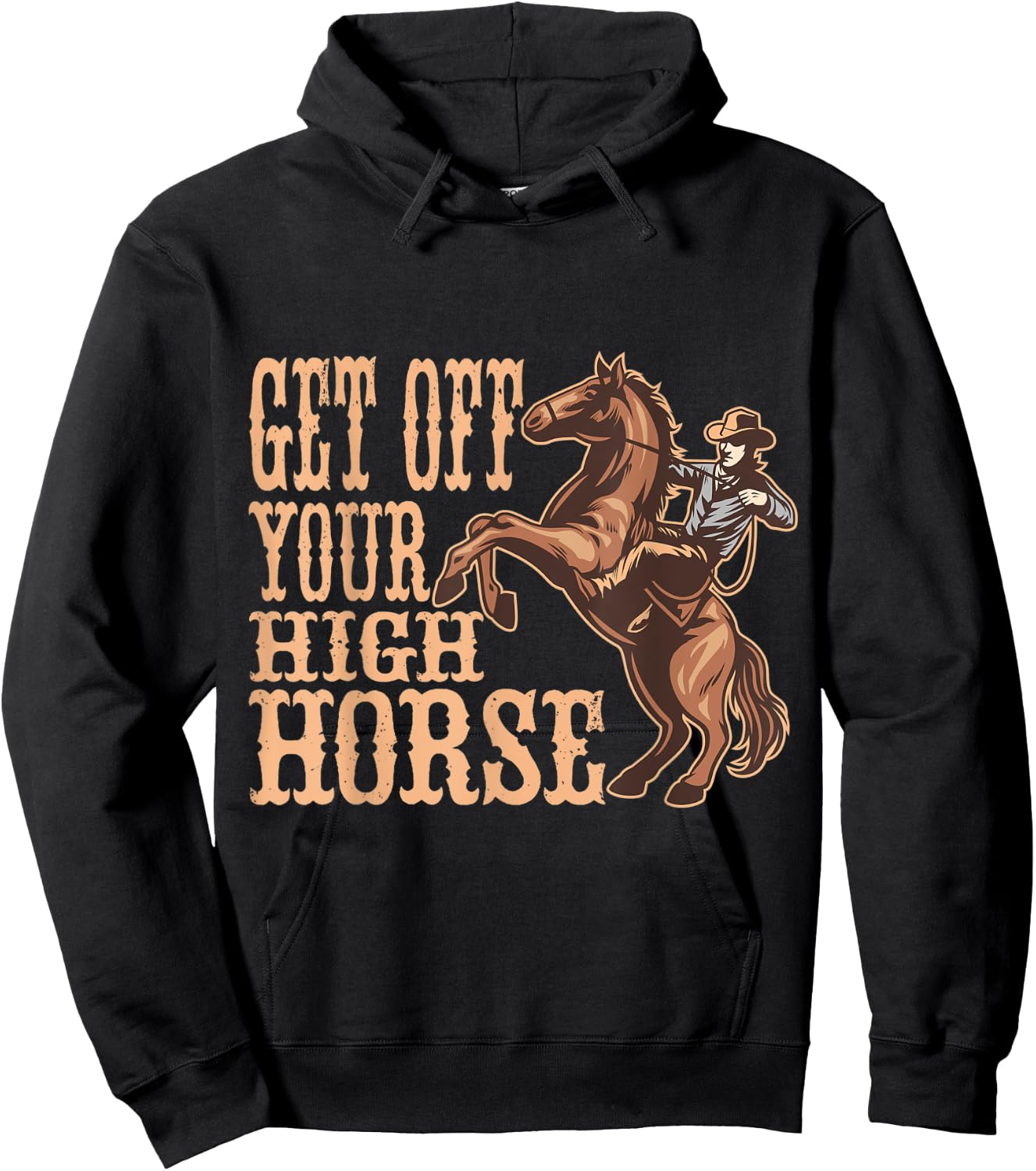 Get Off Your High Horse, Men And Country Concert Hoodie - Hoodie | Black