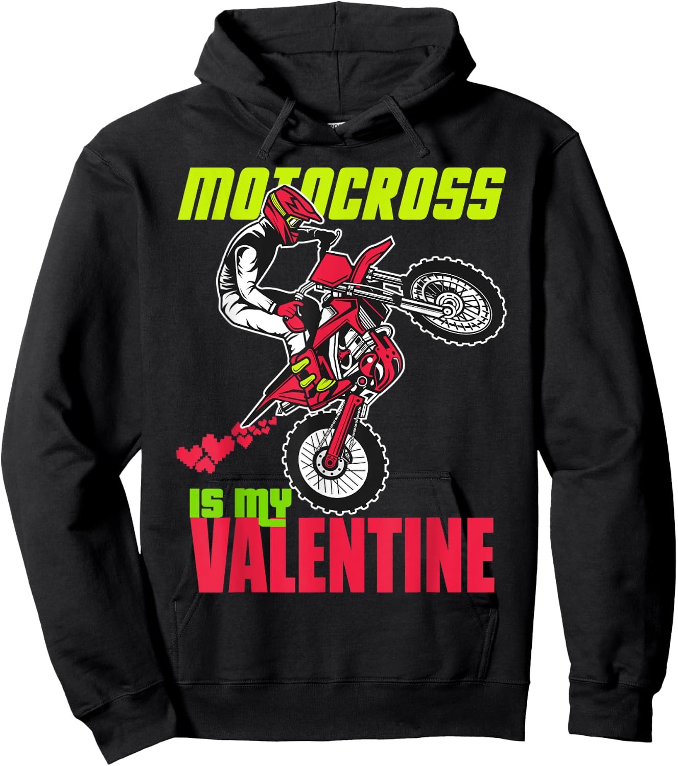 Funny Dirt Bike Quote is my valentine Cool Motocross Hoodie - Hoodie | Black