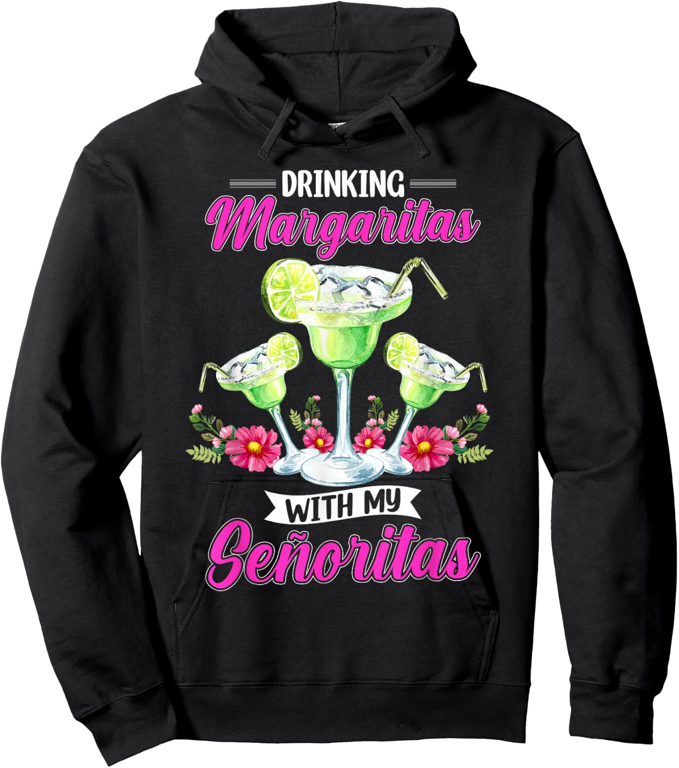 Drinking Margaritas With My Senoritas Hoodie - Hoodie | Black