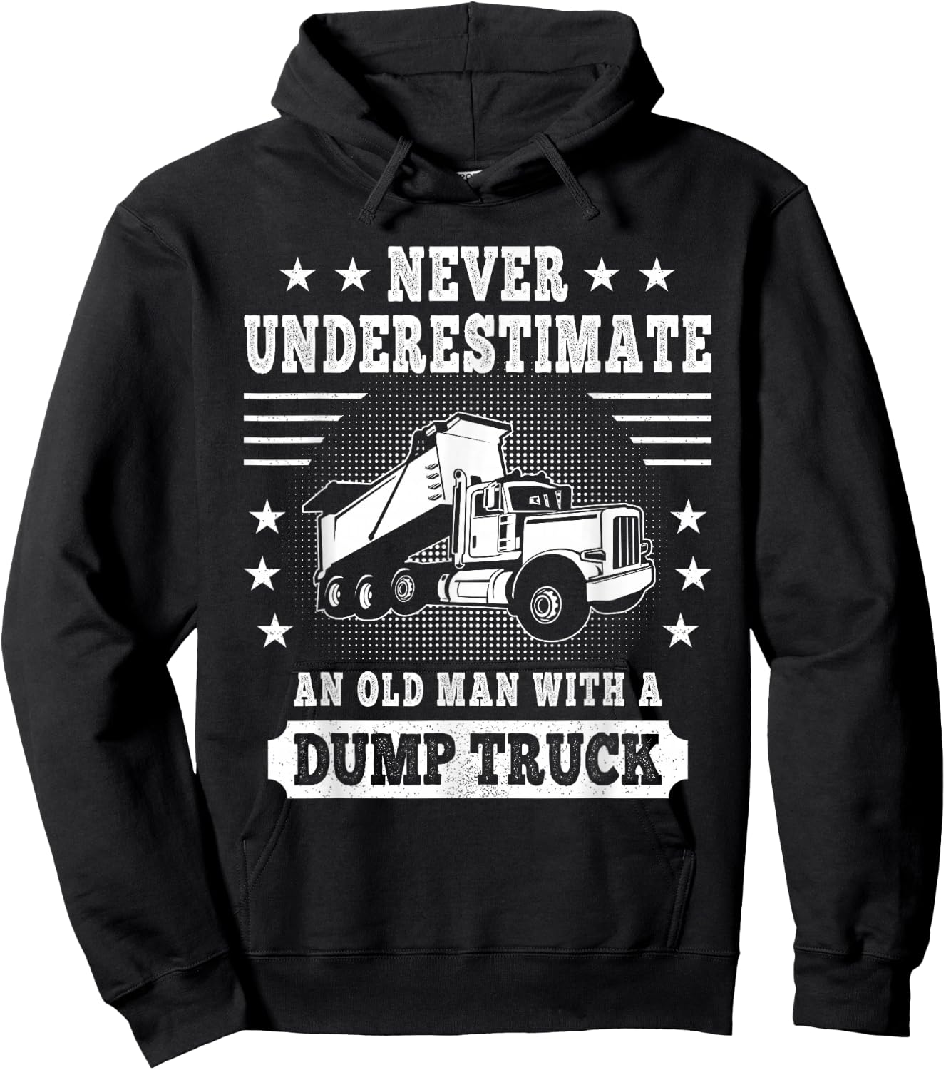 Never Underestimate an Old Man with a Dump Truck Trucker Hoodie - Hoodie | Black