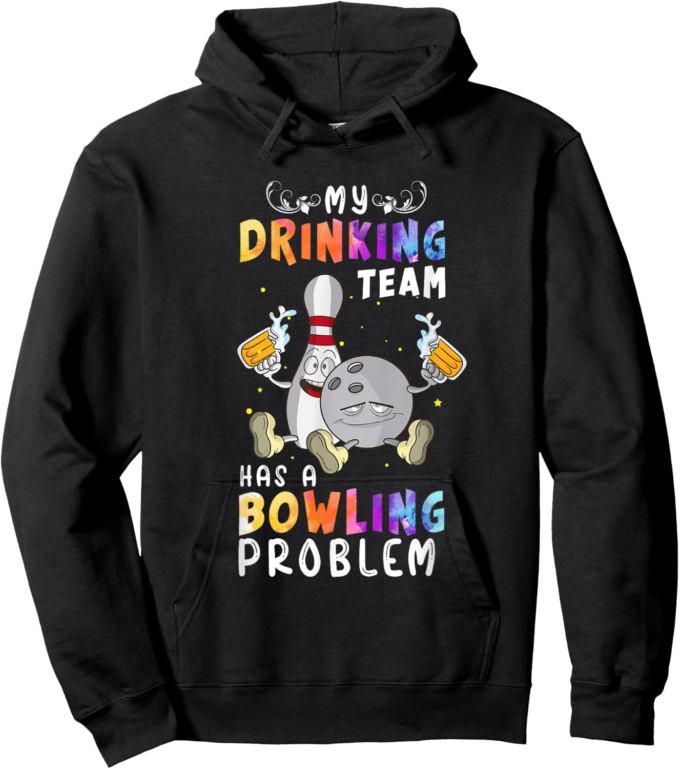 Funny Bowling Saying My Drinking Team Has A Bowling Problem Hoodie - Hoodie | Black