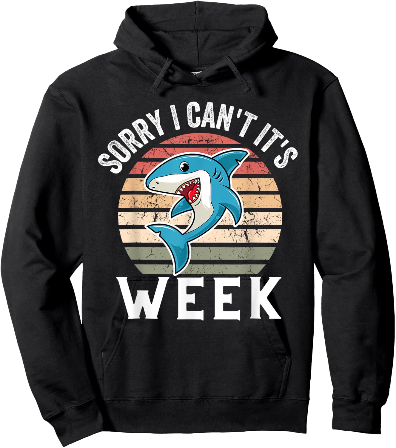 Cool Vintage Sorry I Can't It's Week Funny Cute Shark Hoodie - Hoodie | Black
