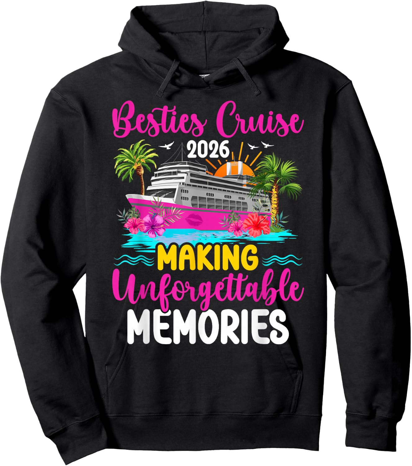 Besties Cruise Trip 2026 Making Memories Besties Cruising Hoodie - Hoodie | Black