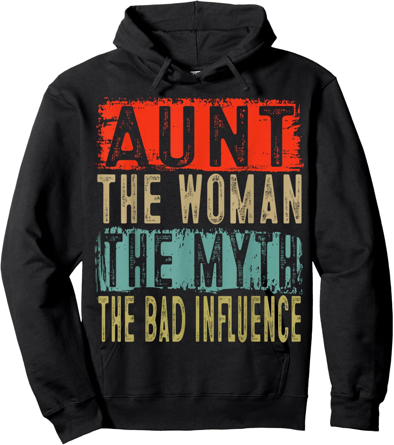 Aunt The Woman The Myth The Bad Influence Cute Gifts Hoodie - Hoodie | Black