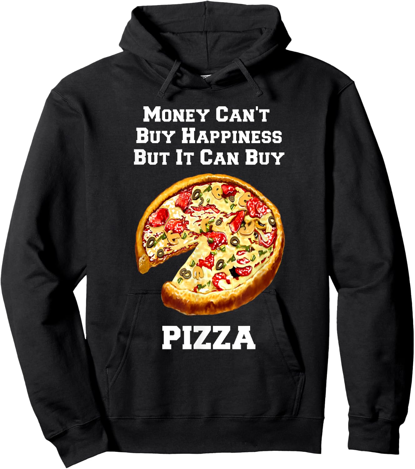Funny Pizza Money Can't Buy Happiness But It Can Buy Pizza Hoodie - Hoodie | Black
