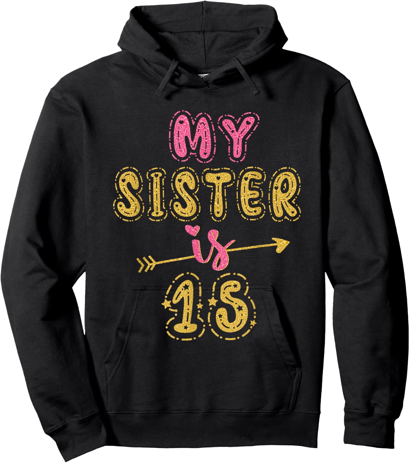 My Sister Is 15 Years Old 15th Birthday Idea Hoodie - Hoodie | Black