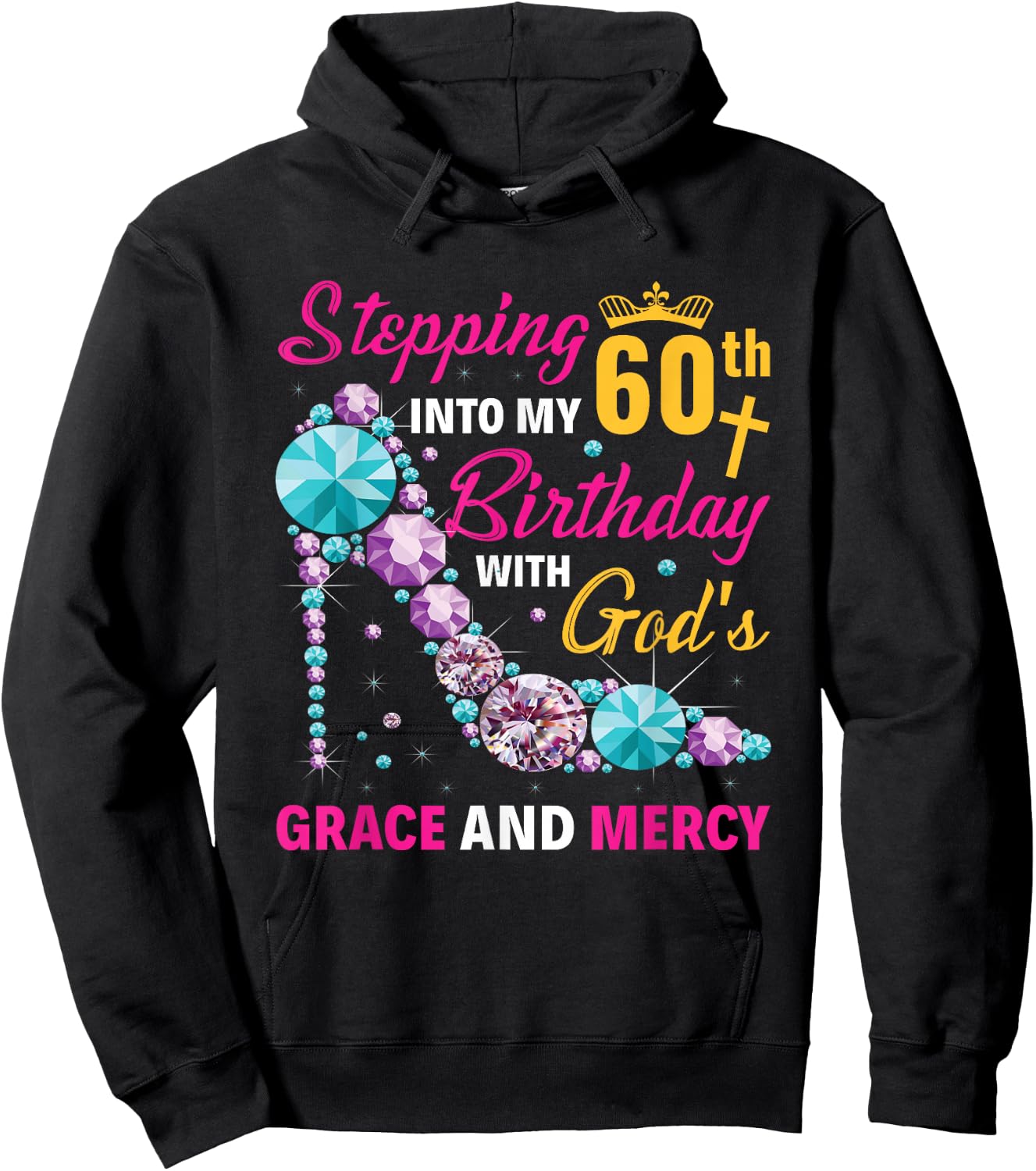 Stepping into my 60th birthday with gods grace and mercy Hoodie - Hoodie | Black