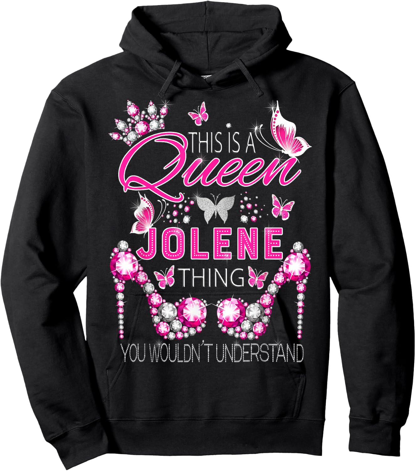 This is a Queen Jolene Thing Personalized Name Birthday Hoodie - Hoodie | Black
