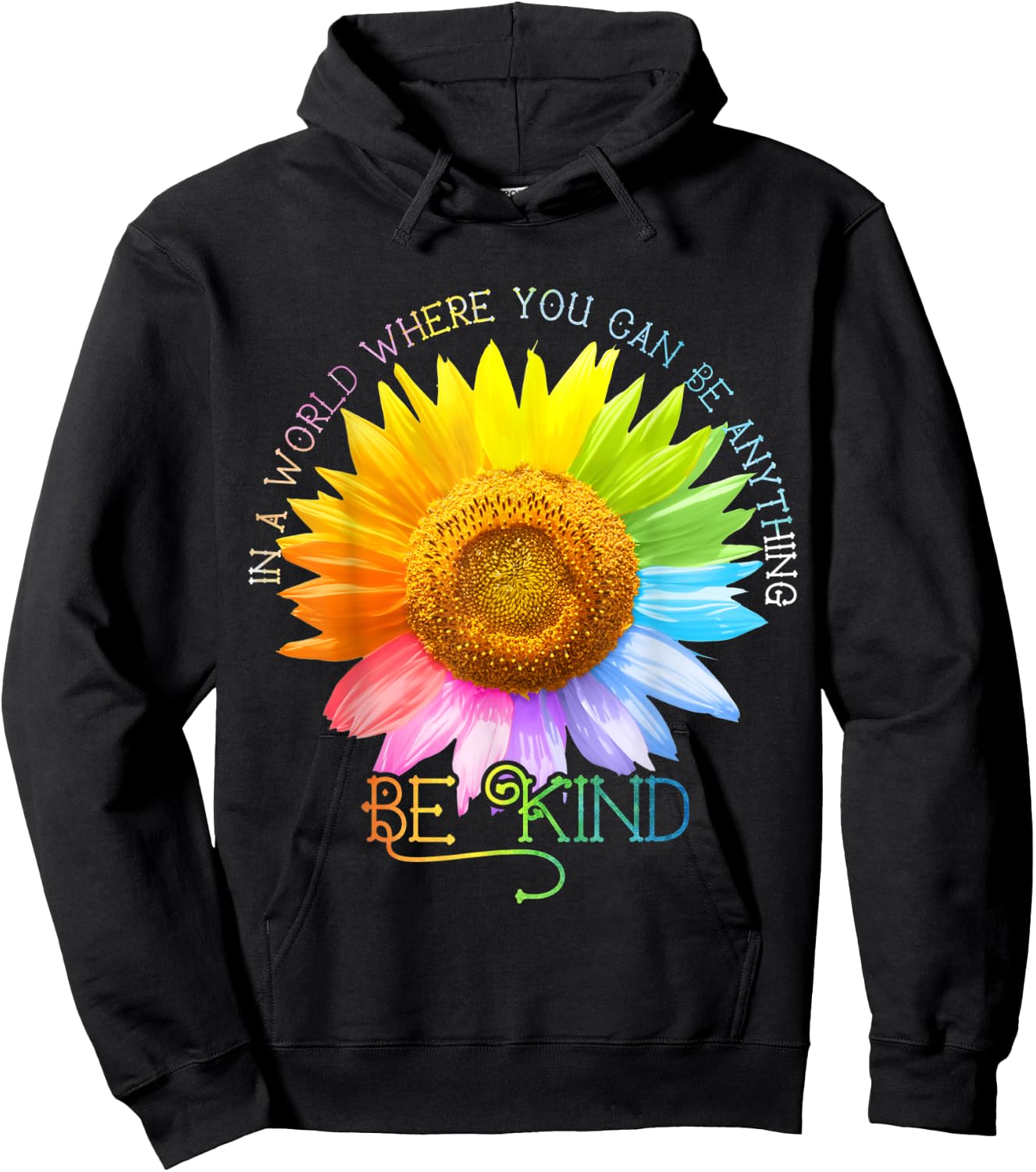 In A World Where You Can Be Anything Be Kind Daisy Lover Hoodie - Hoodie | Black
