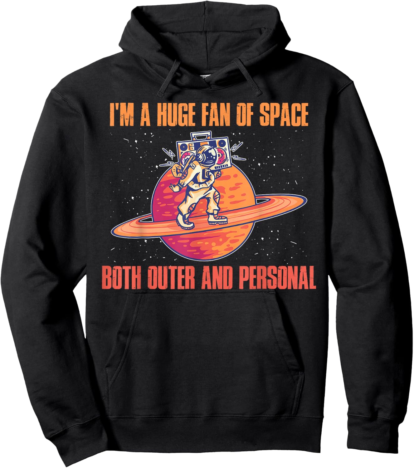Im A Huge Fan Of Space Both Outer And Personal Hoodie - Hoodie | Black