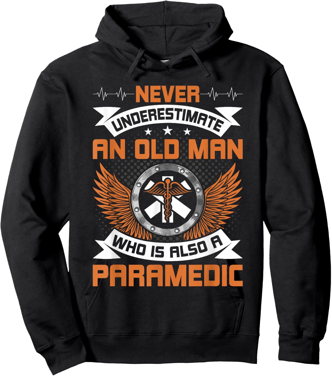 Never Underestimate an old man who is also a Paramedic Hoodie - Hoodie | Black