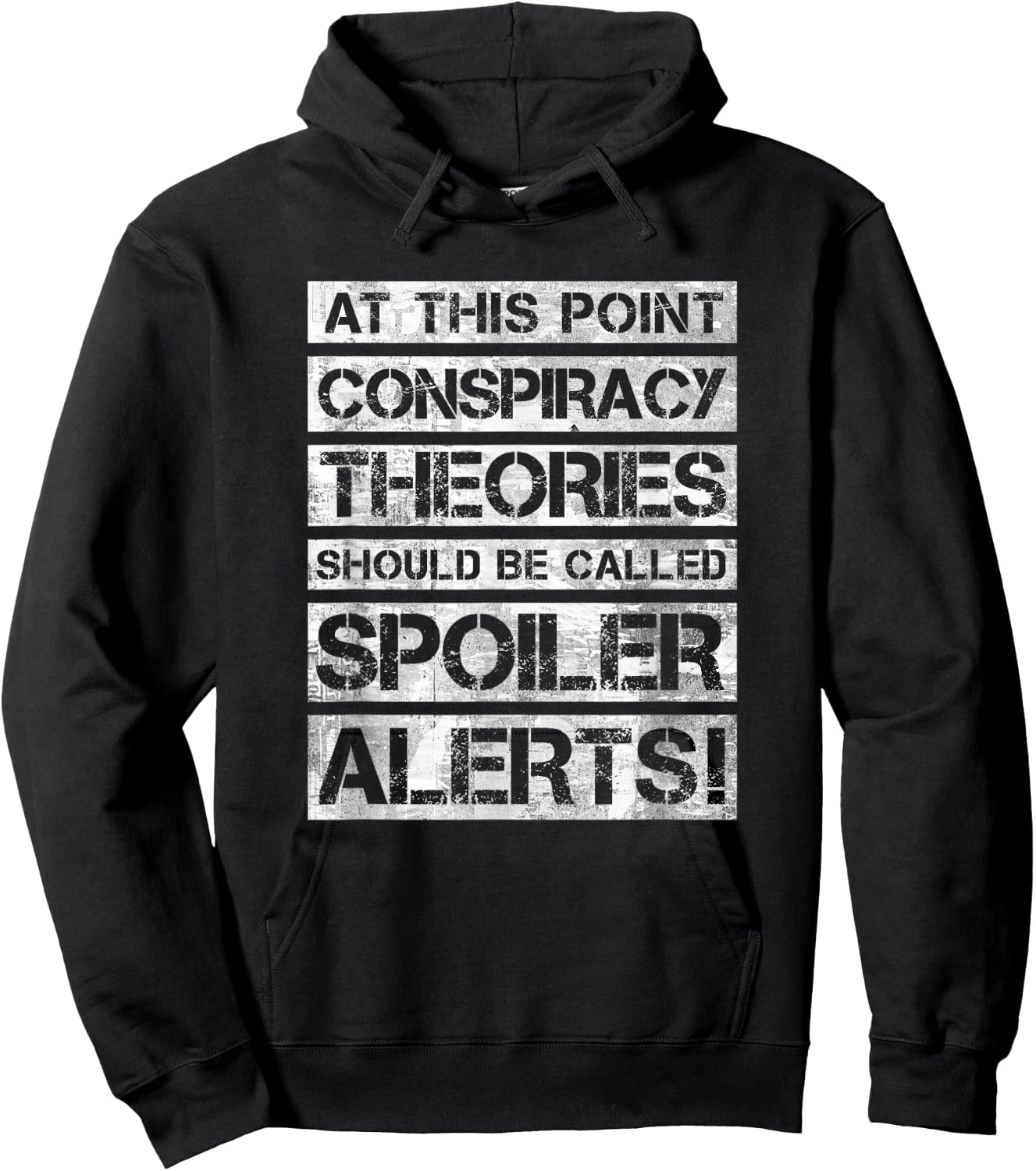 Conspiracy Theories Are Spoiler Alerts! Funny Theory Realist Hoodie - Hoodie | Black