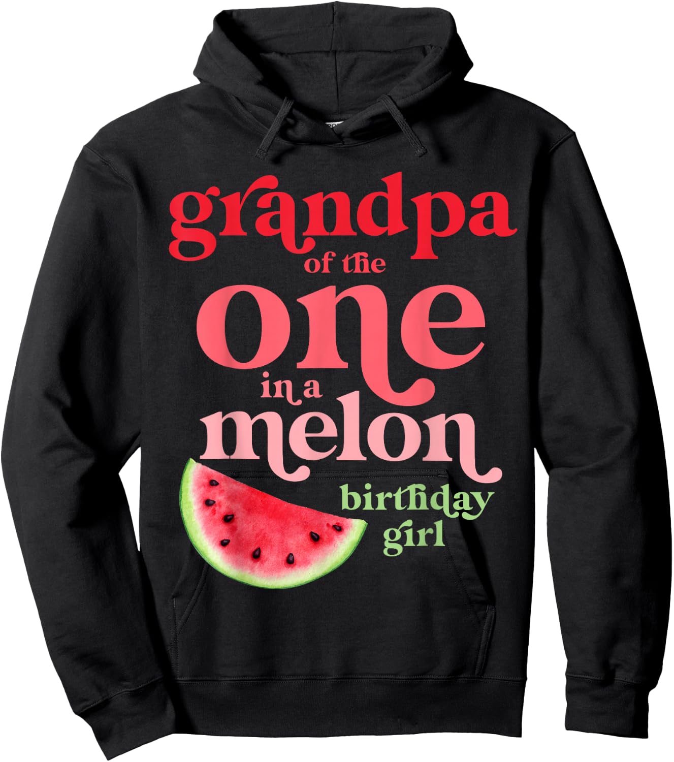 Grandpa of the One In A Melon Birthday Girl Watermelon First Hoodie - Hoodie | Black