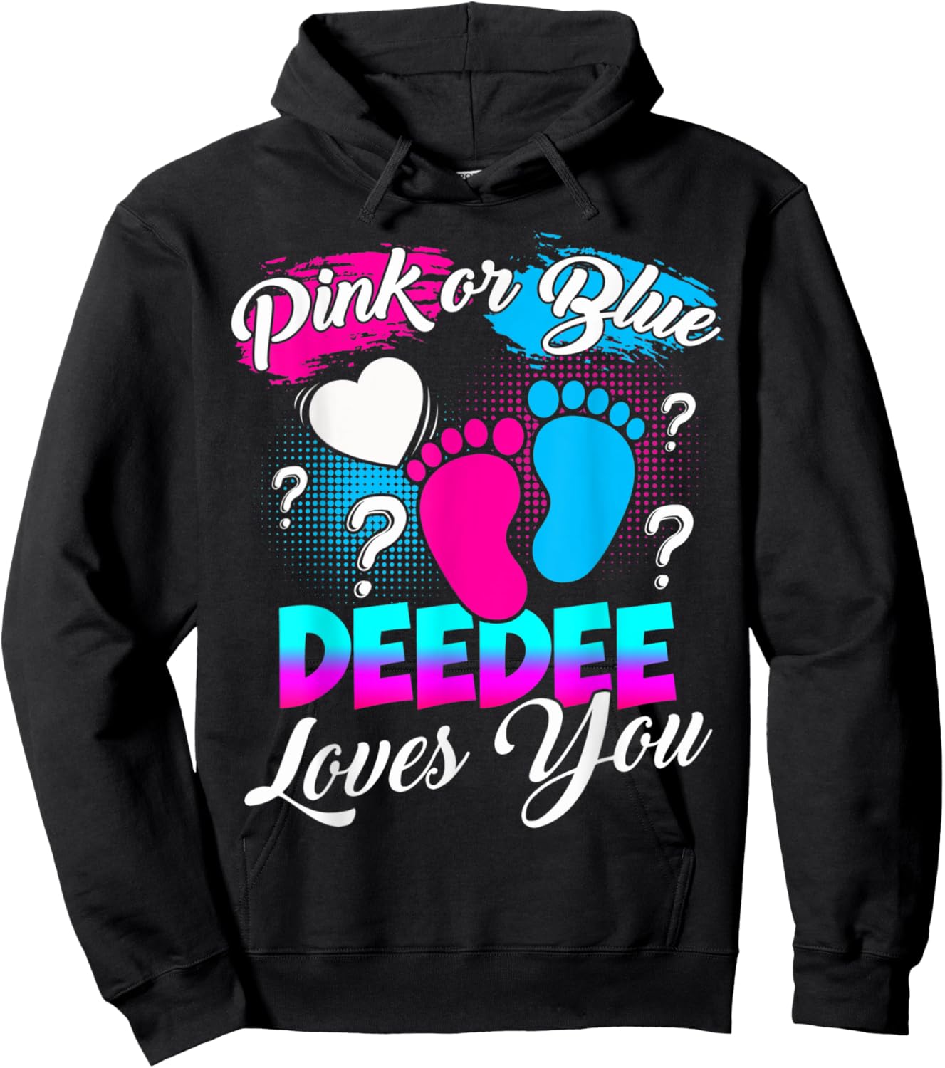 Women Gender Reveal Pink Or Blue Deedee Loves You Hoodie - Hoodie | Black