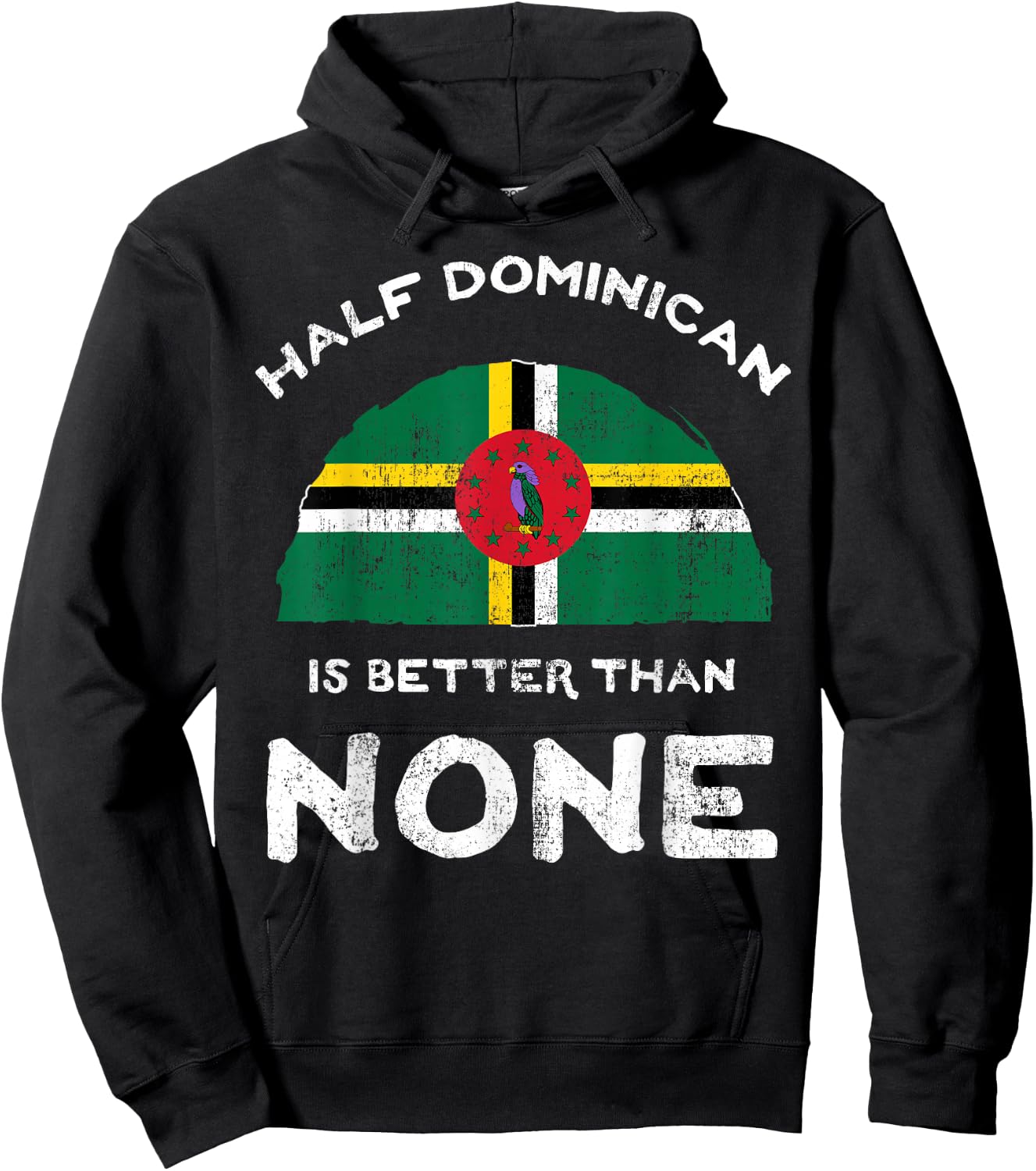 Half Dominican Is Better Than None Commonwealth of Dominica Hoodie - Hoodie | Black