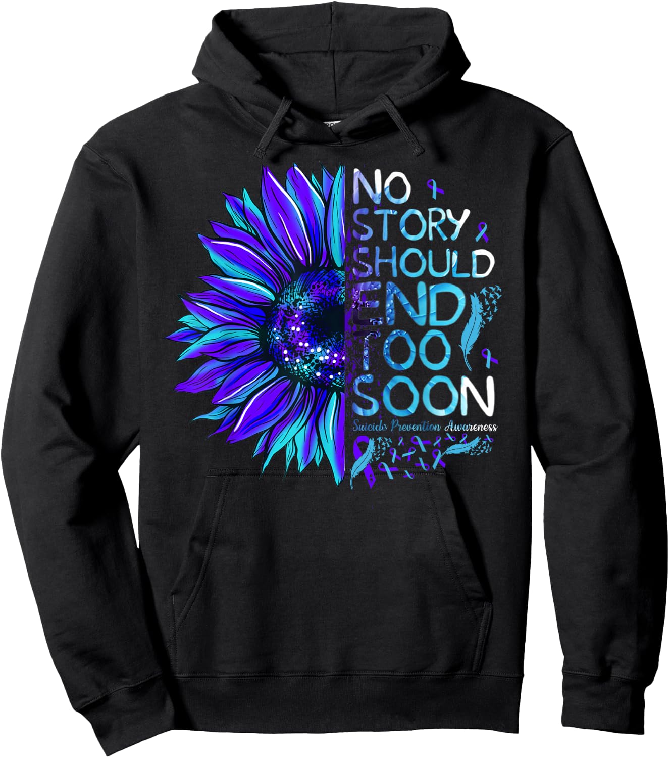 Suicide Prevention Awareness No Story Should End Too Soon Hoodie - Hoodie | Black